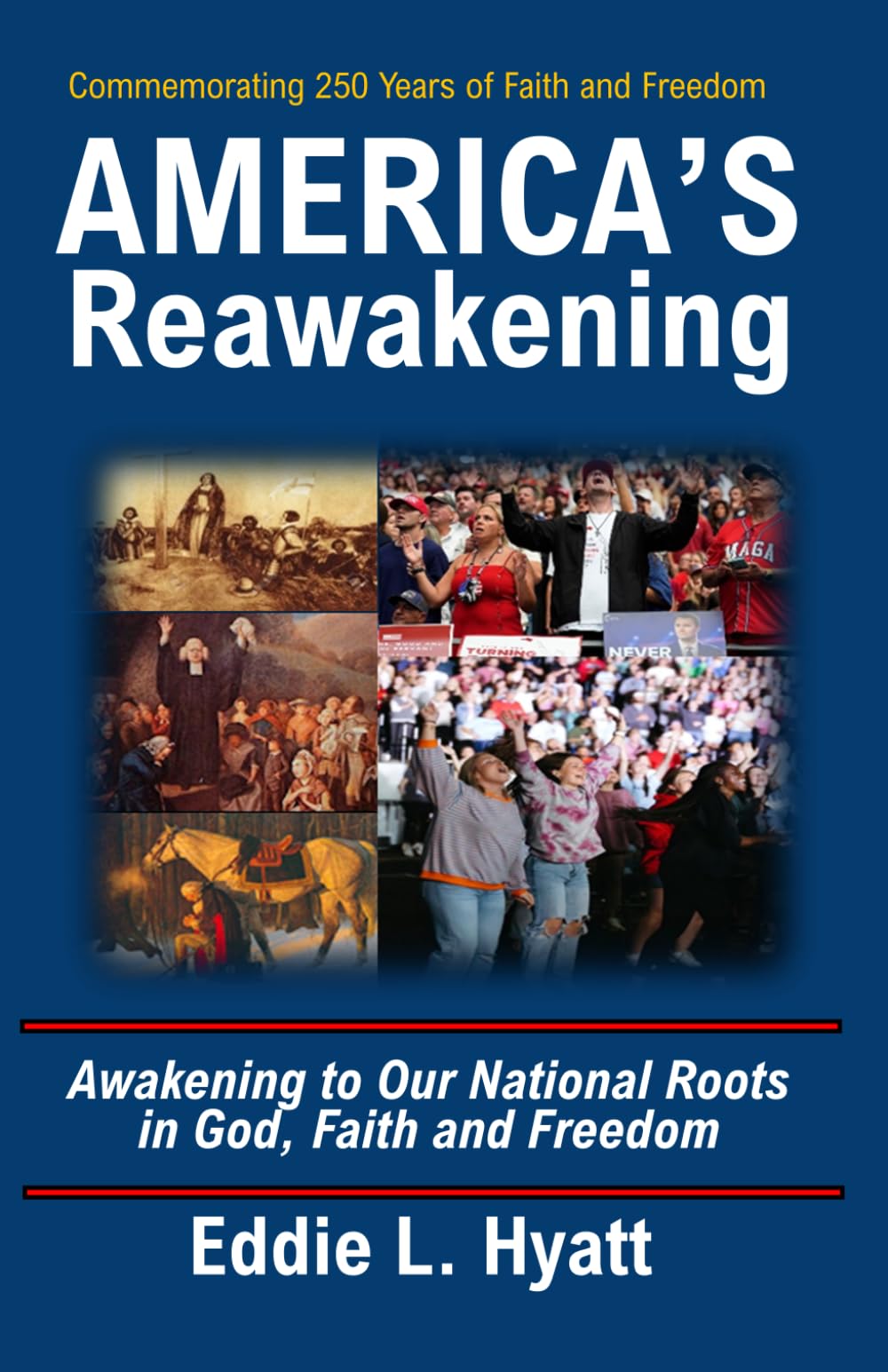 America's Reawakening: Awakening to Our National Roots in God, Faith and Freedom