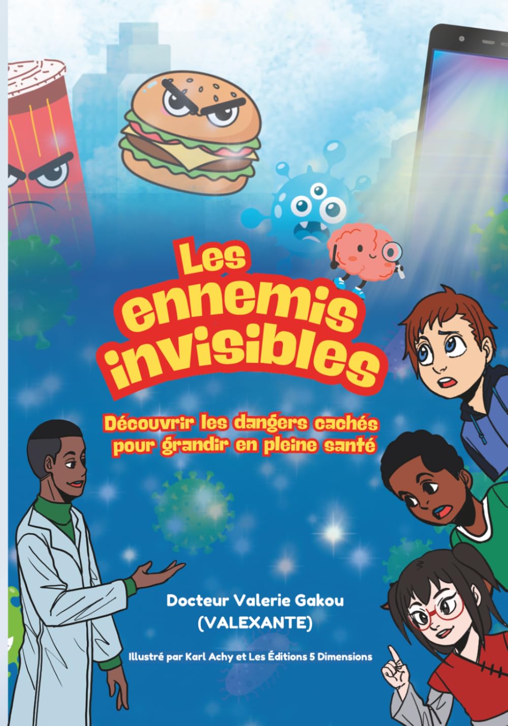 Les ennemis invisibles: Découvrir les dangers cachés pour grandir en pleine santé