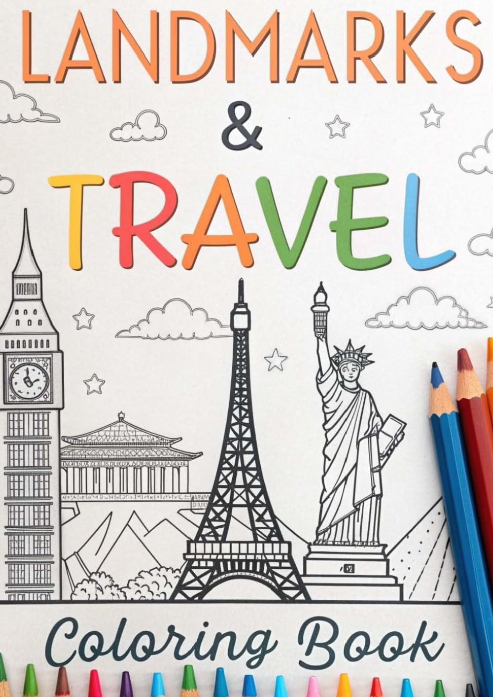 Landmarks and Travel Coloring Book for Kids: Famous Places, World Adventures & Travel Fun Coloring Pages for Children Ages 3–12