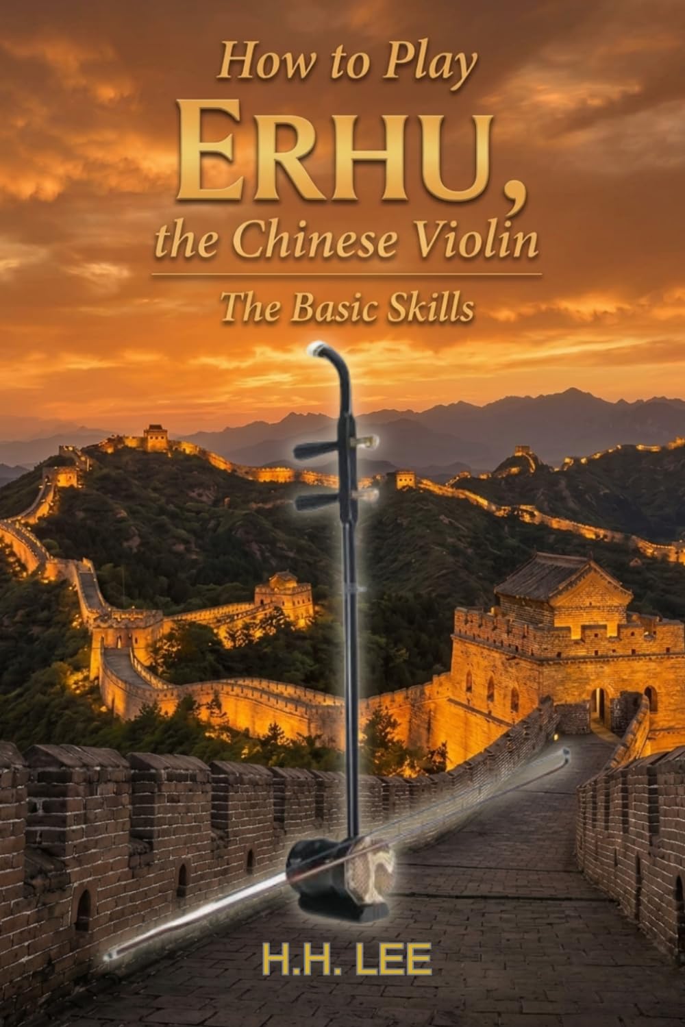 How to Play Erhu, the Chinese Violin: The Basic Skills