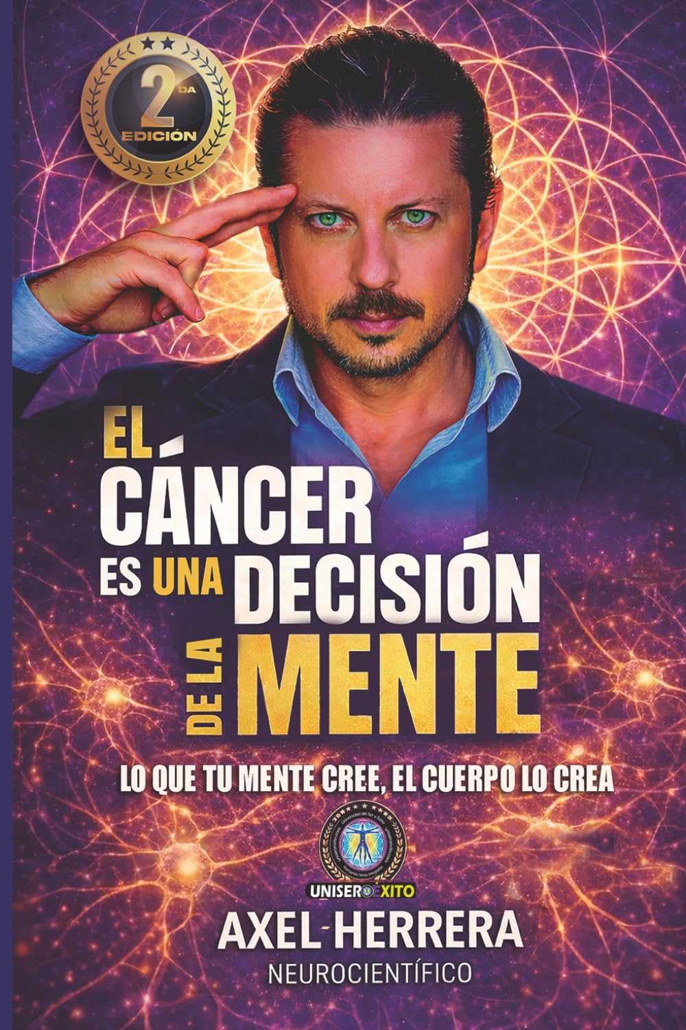 El Cáncer es una decisión de la mente: Segunda edición