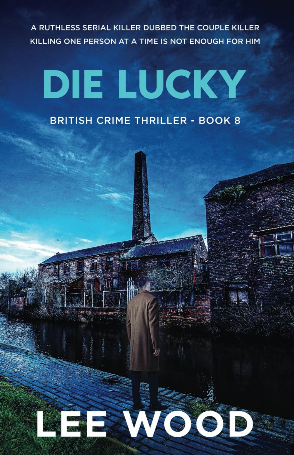 Die Lucky: Gripping British Crime Thriller (Trentbridge Tales Book 8)