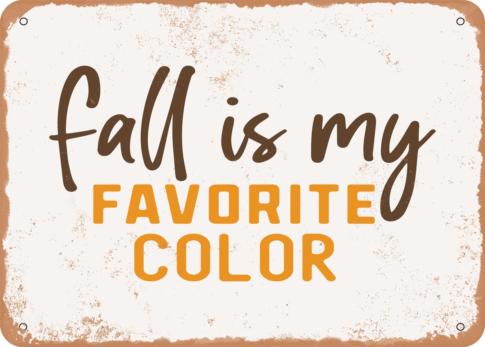 Metal Sign - Fall is My Favorite Color - Vintage Look Sign home decor