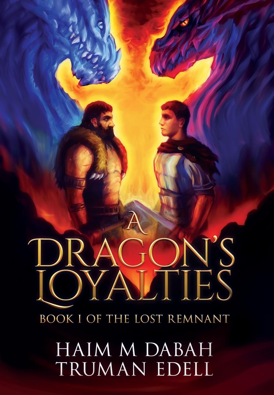 A Dragon's Loyalties: Book I of The Lost Remnant: 1