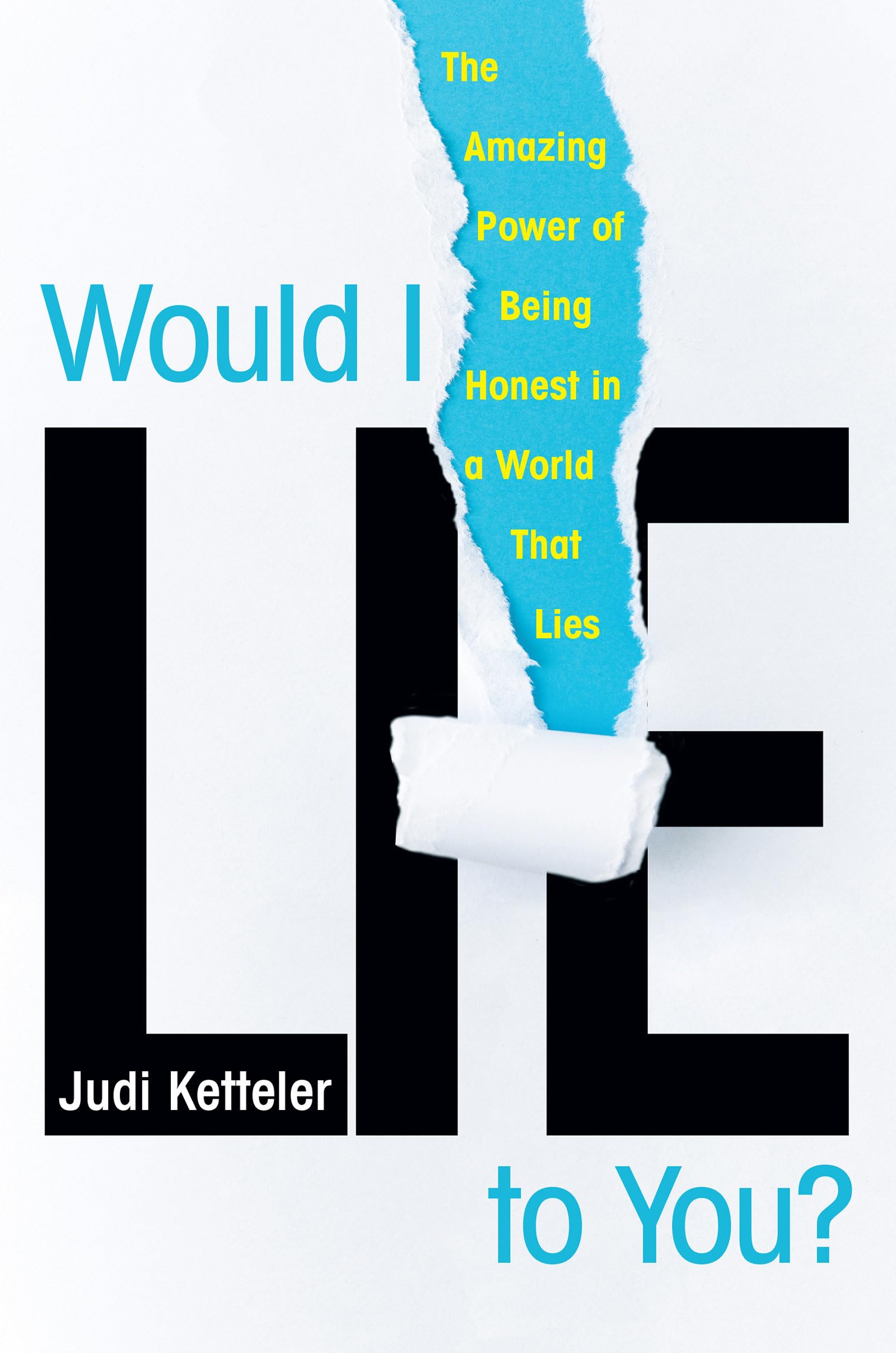 Buy Would I Lie to You?: The Amazing Power of Being Honest in a World That Lies — BookShops.in