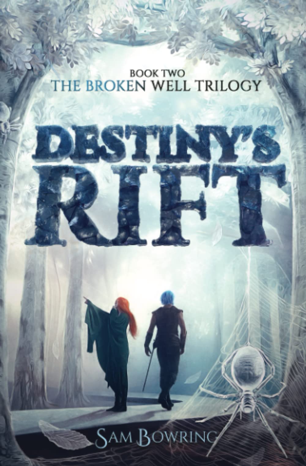 Destiny's Rift (The Broken Well Trilogy)