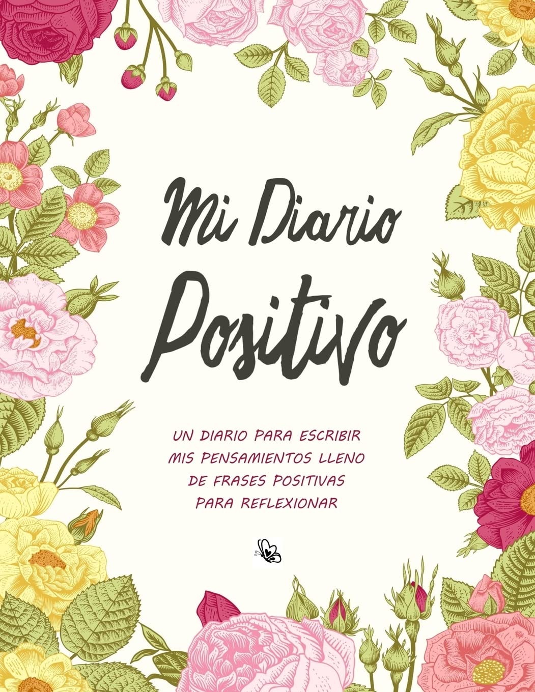 Mi Diario Positivo - Un Diario Para Escribir Mis Pensamientos: Lleno de Frases Positivas Para Reflexionar - Diario Personal Para Escribir Mujer: 4 (Diarios Para Escribir) Paperback – Import, 20 May 2018