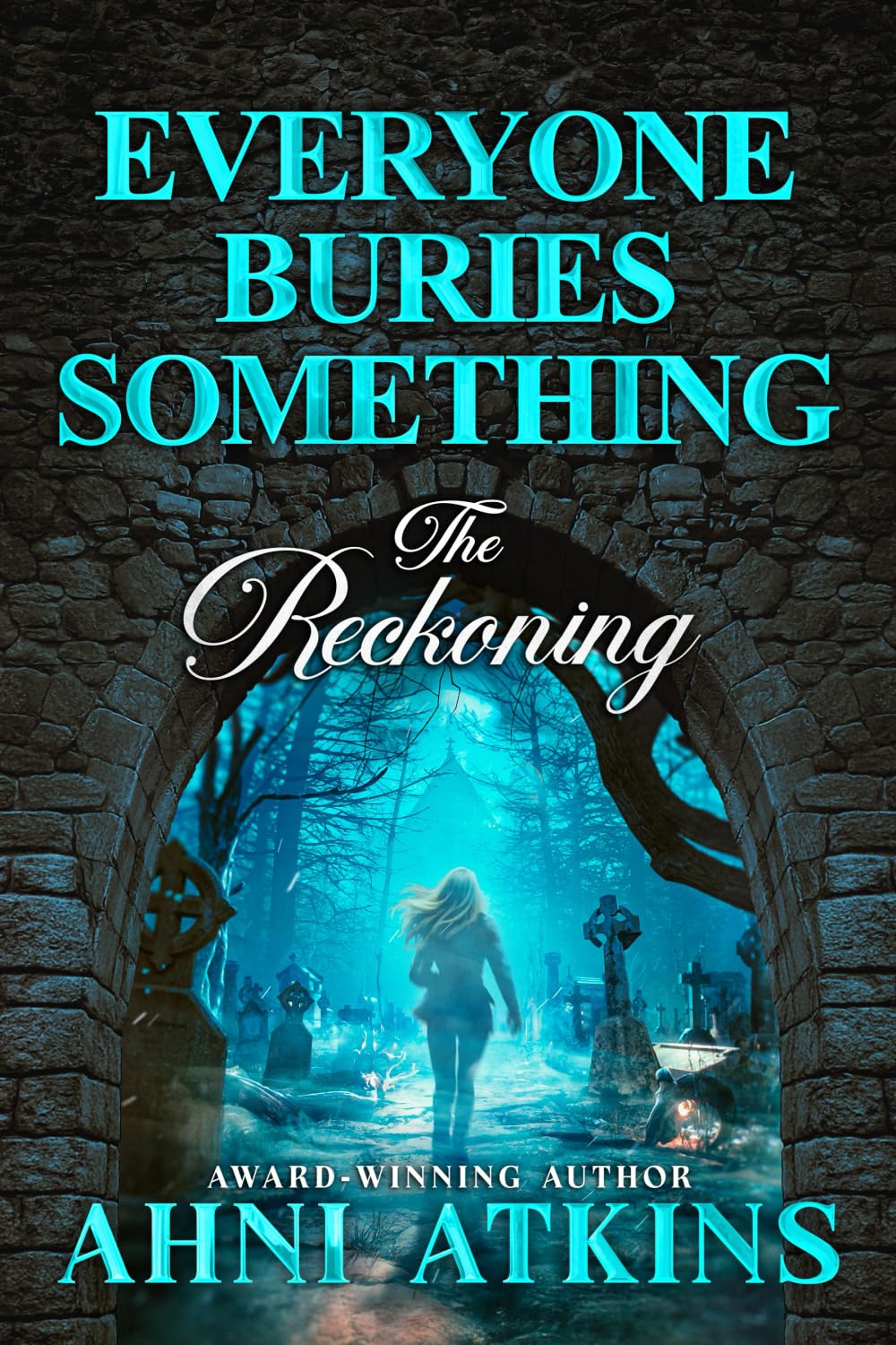 The Reckoning: Book 2 (EVERYONE BURIES SOMETHING)