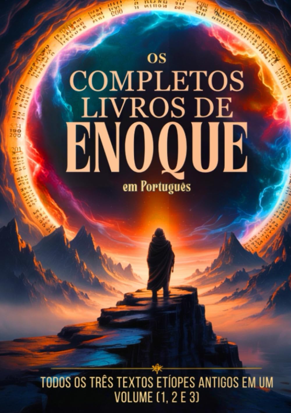 Os Livros Completos de Enoque em Português: Todos os Três Textos Etíopes Antigos em Um Volume (1, 2 e 3)