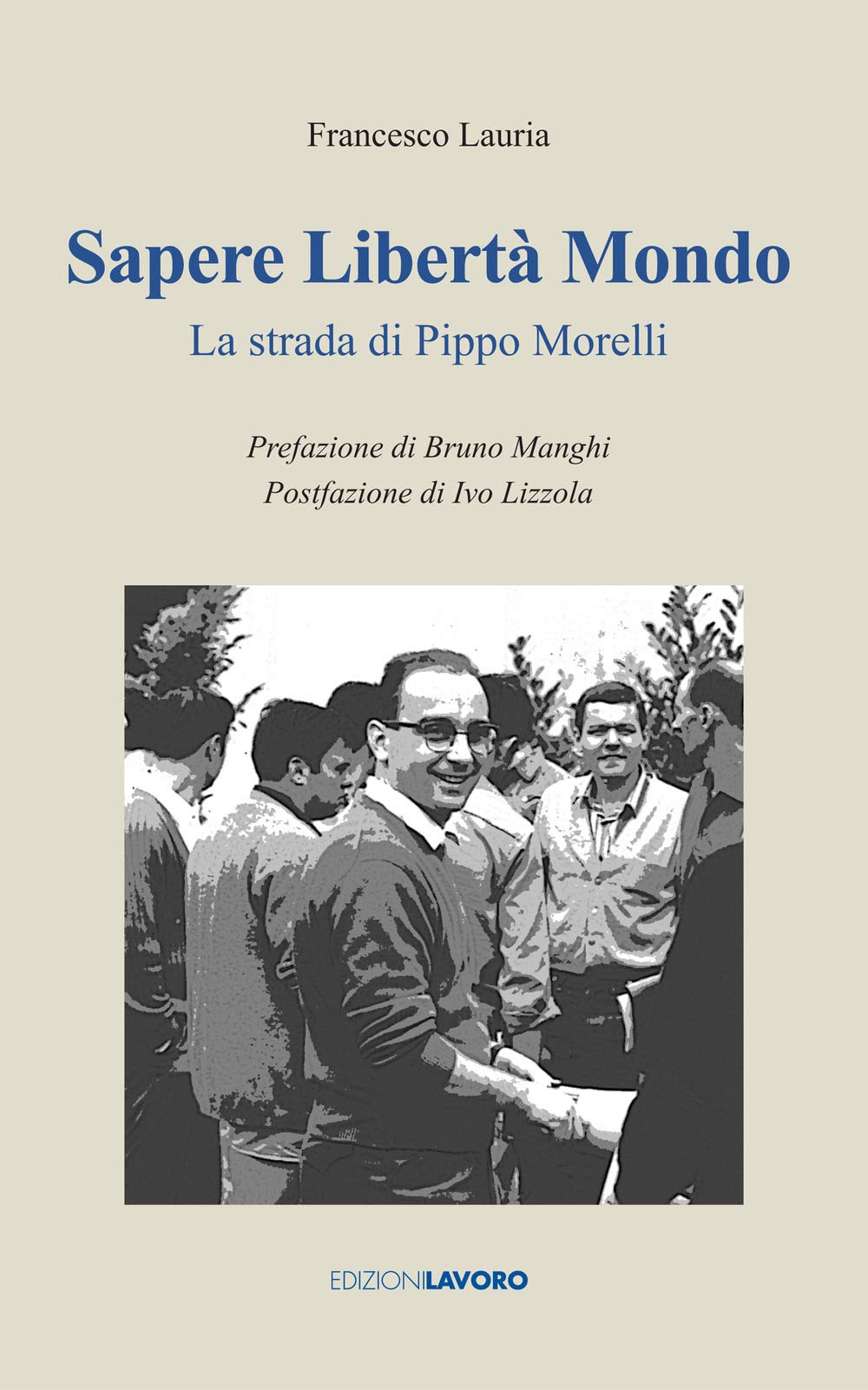 Sapere Libertà Mondo. La Strada Di Pippo Morelli - 4