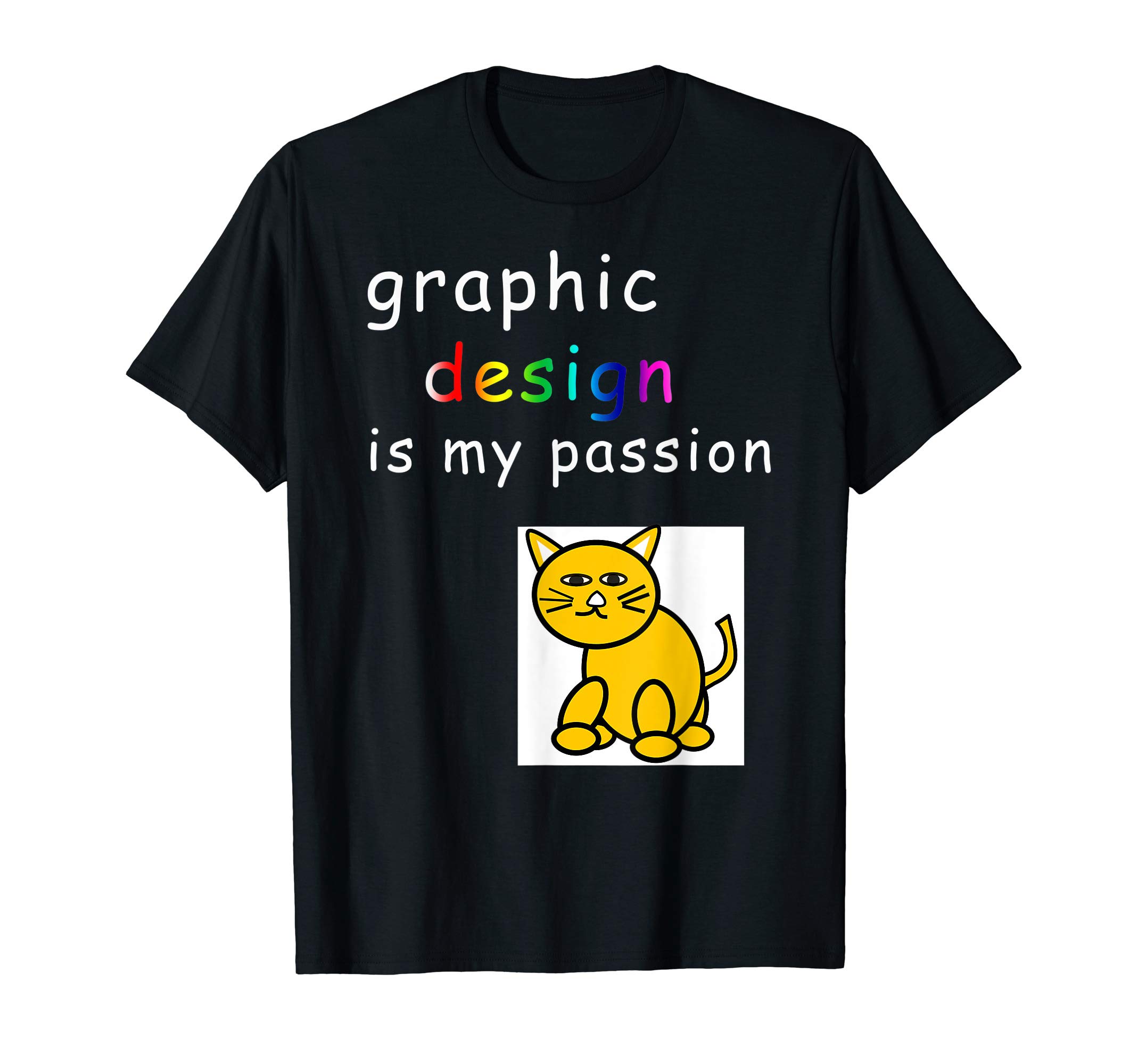 Graphic Design Is My Passion Funny Graphic Designer T-Shirt T-ShirtOEKO-TEX STANDARD 100