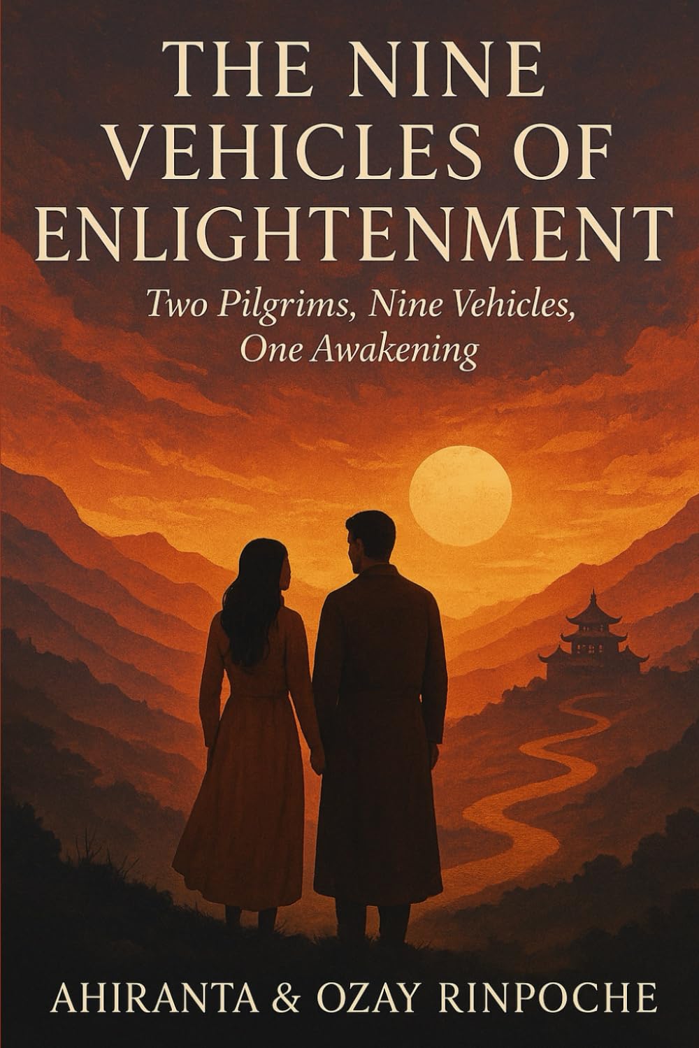 The Nine Vehicles of Enlightenment: Two Pilgrims, Nine Vehicles, One Awakening