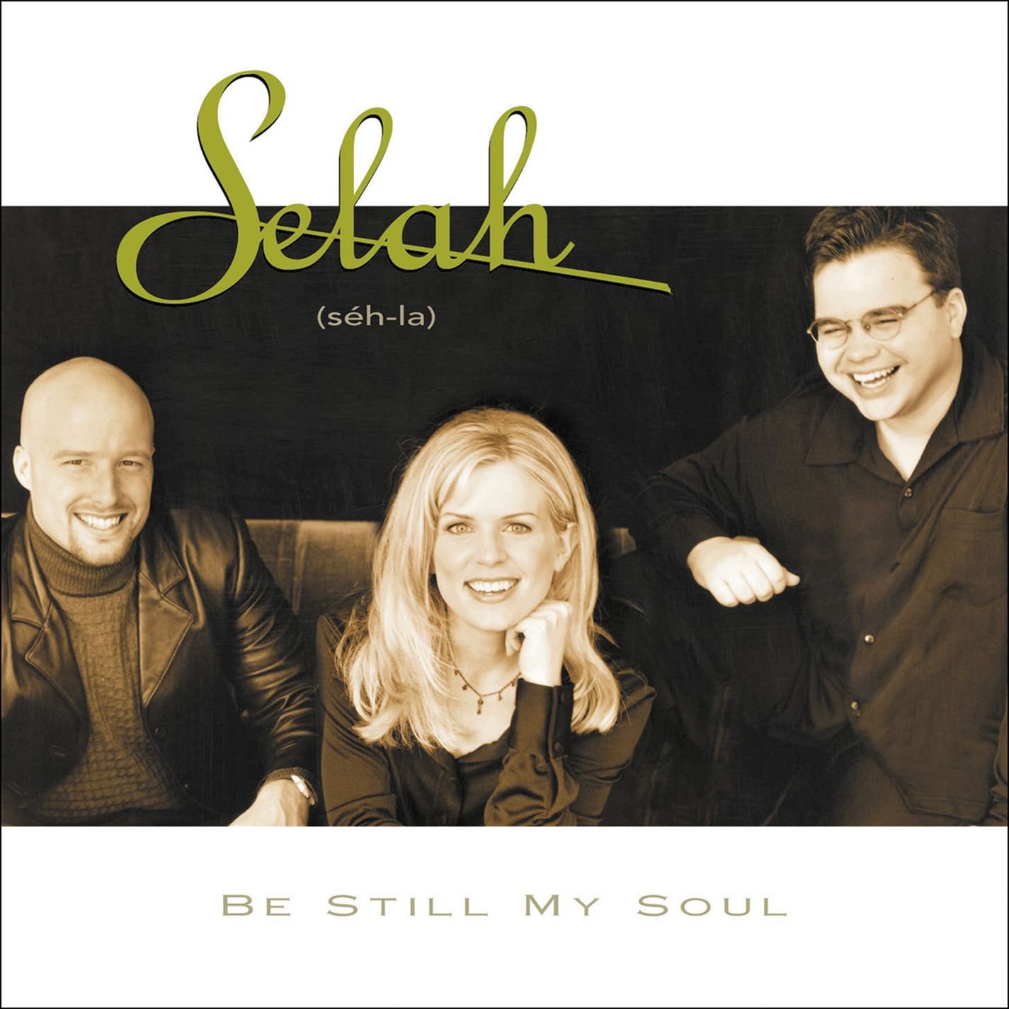 Be Still My Soul [Audio CD] Selah; Allan Hall; Jeff Quimby; Chris Rodriguez; Todd Smith and Kyle Jason