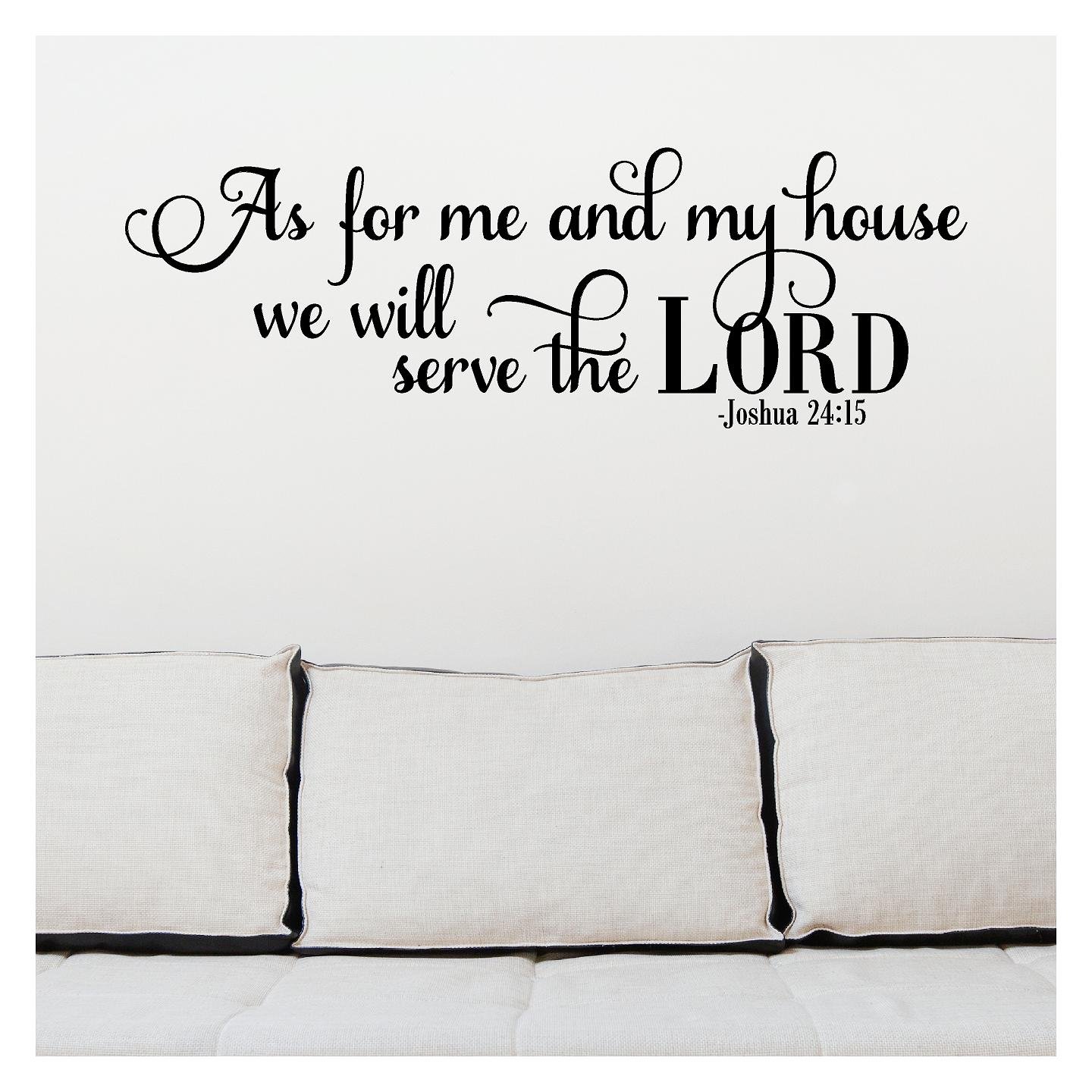 Wall Sayings Vinyl Lettering As for Me and My House We Will Serve the Lord Joshua 24:15 Decal Sticker (16"H x 48"L, Black)