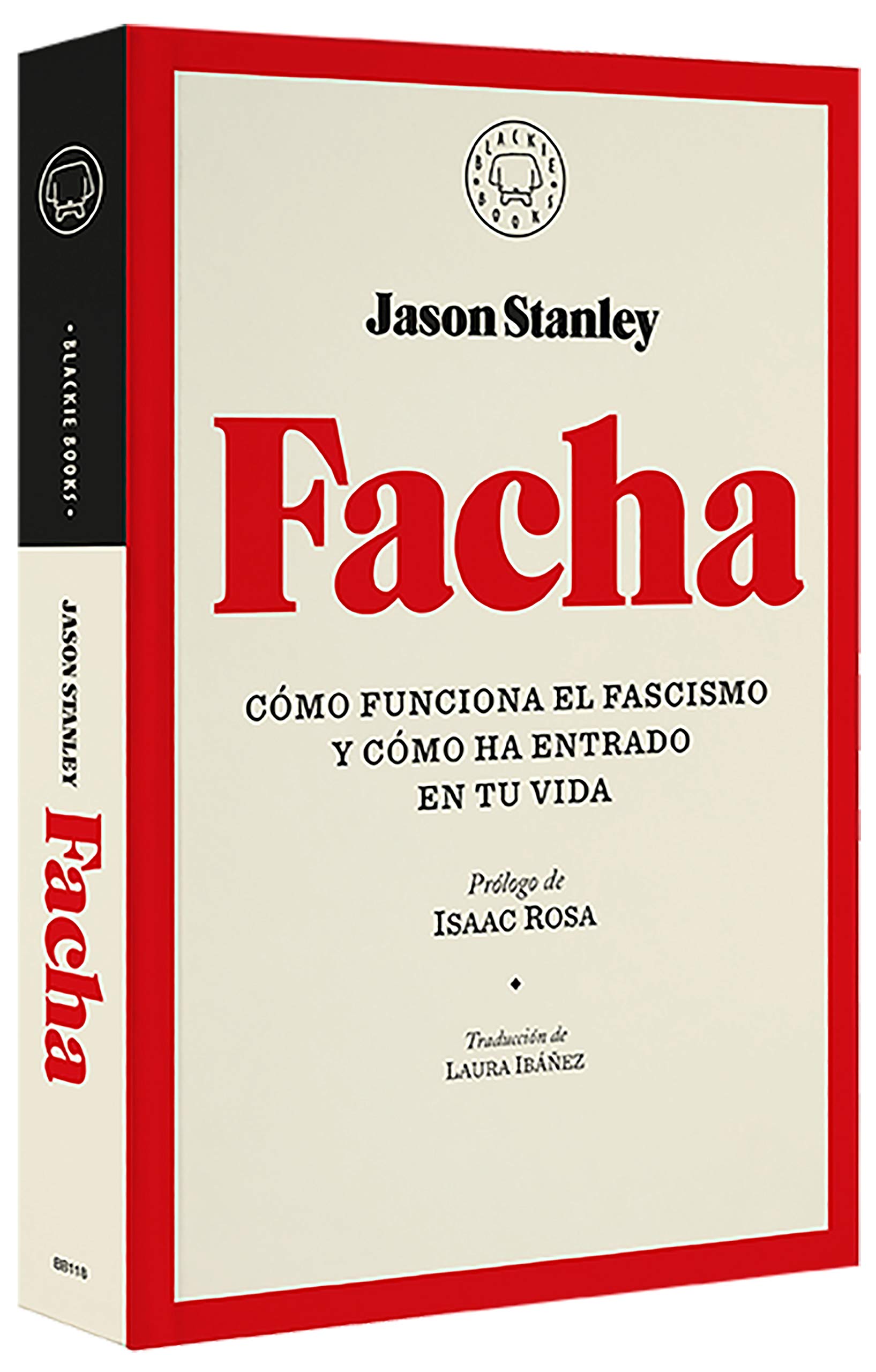 Cómo funciona el fascismo / How Fascism Works The Politics of Us and Them