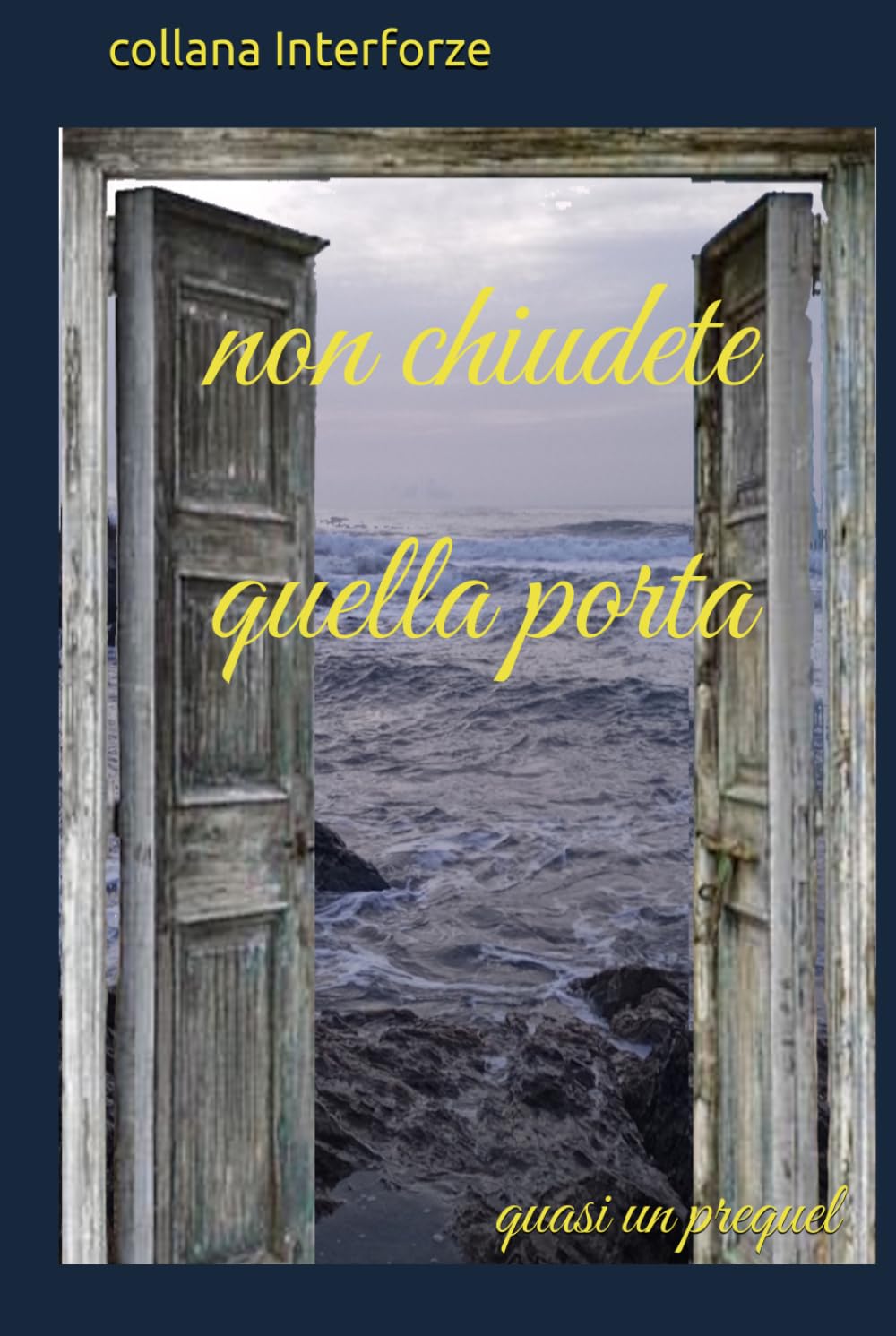 Non chiudete quella porta: quasi un prequel (Interforze)