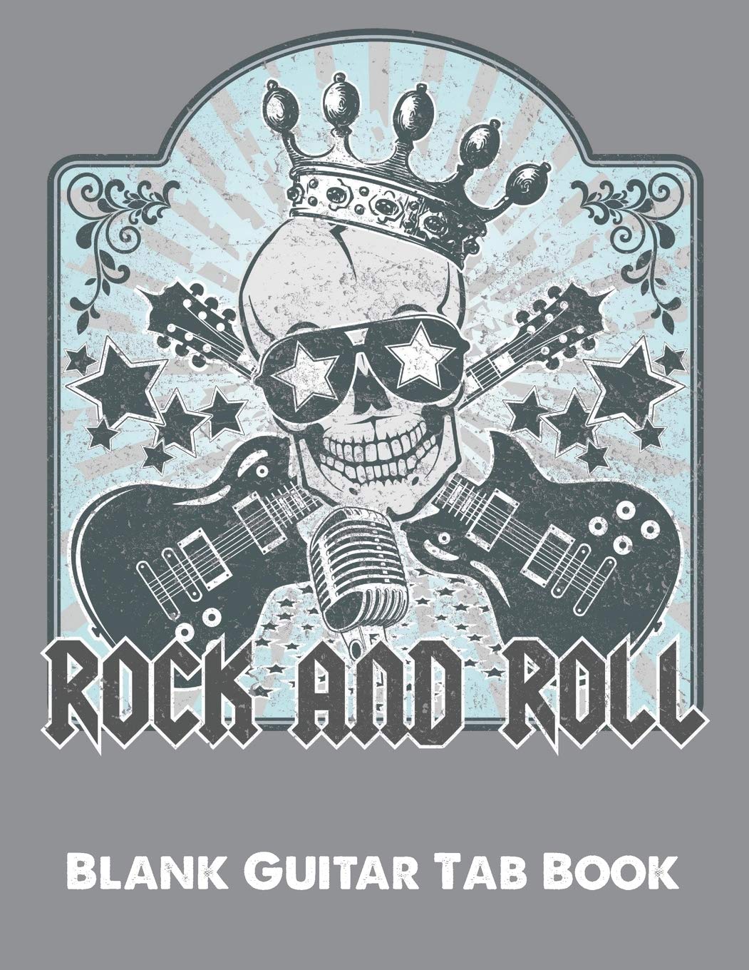 Rock And Roll Guitar Tab Book: 150 Page 8 1/2 x 11 Blank Guitar Tablature Book