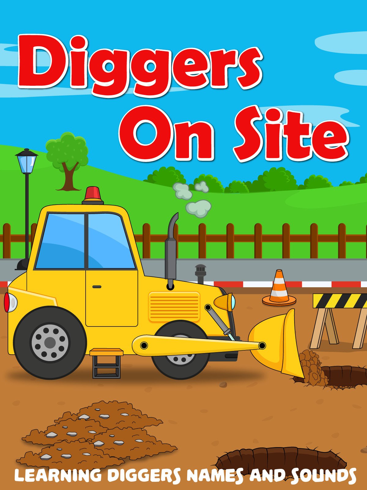 Diggers On Site - Learning Diggers Names and Sounds