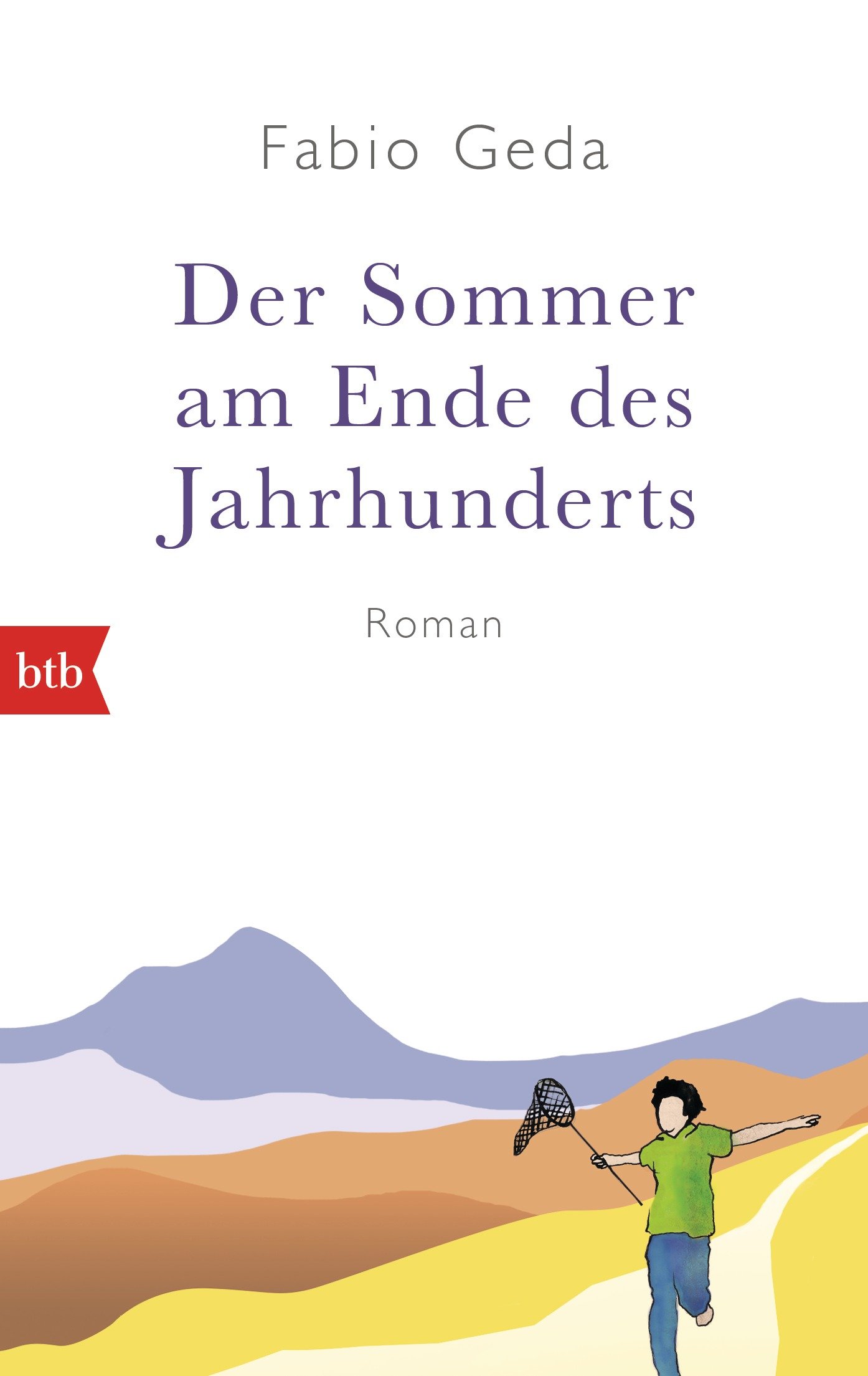 Der Sommer am Ende des Jahrhunderts: Roman