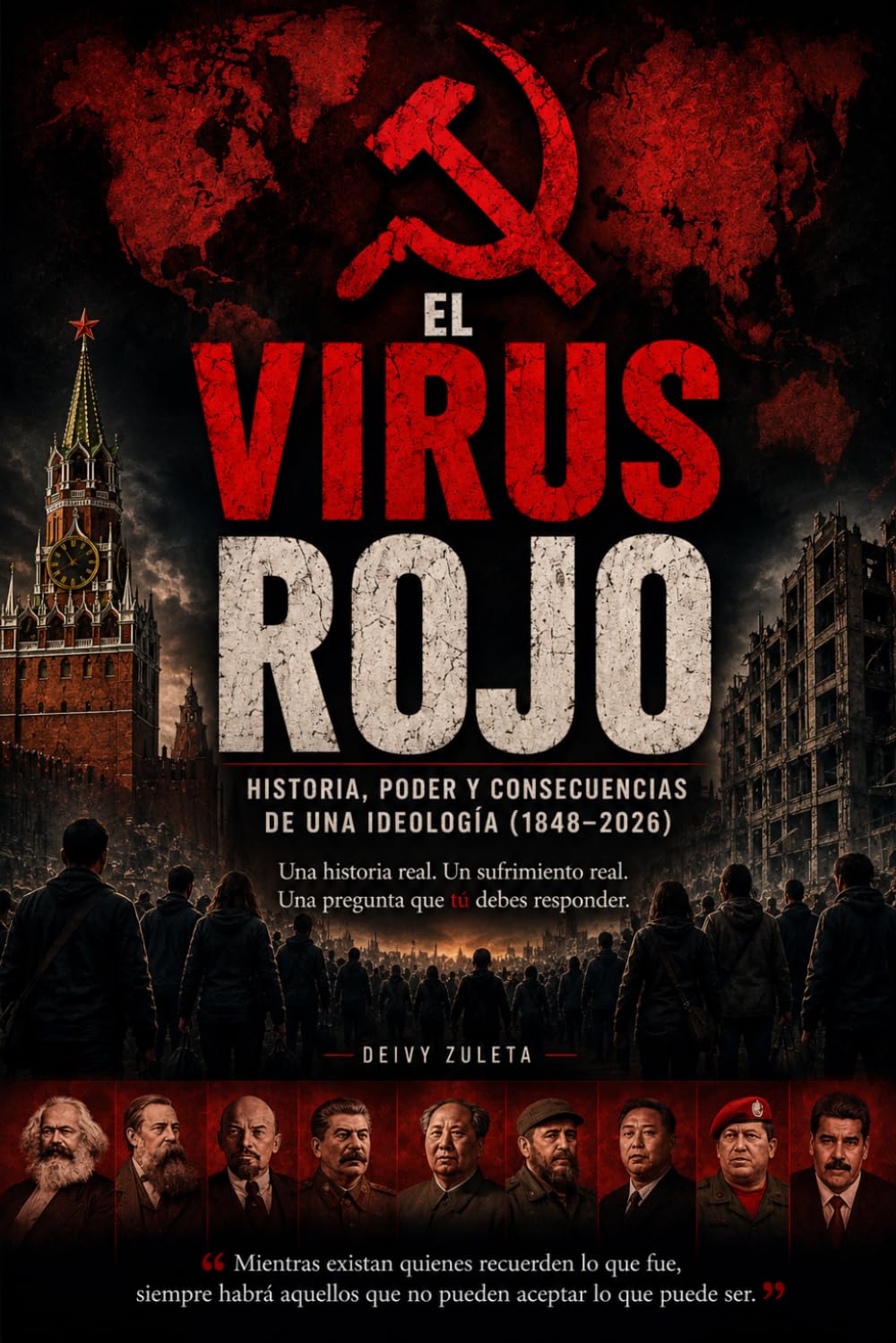 EL VIRUS ROJO: LA HISTORIA DEL SOCIALISMO Y SUS HERIDAS EN EL MUNDO