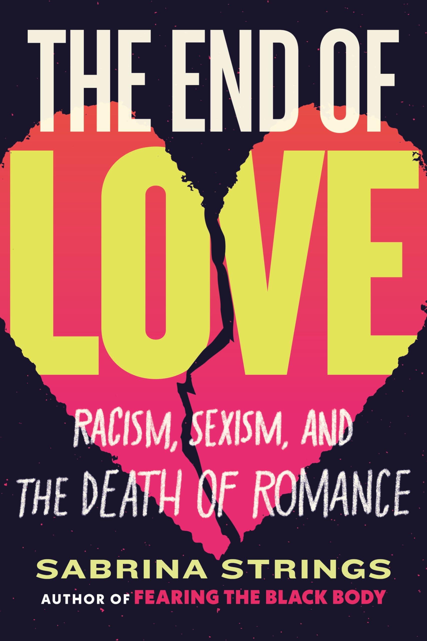 The End of Love: Racism, Sexism, and the Death of Romance | Amazon