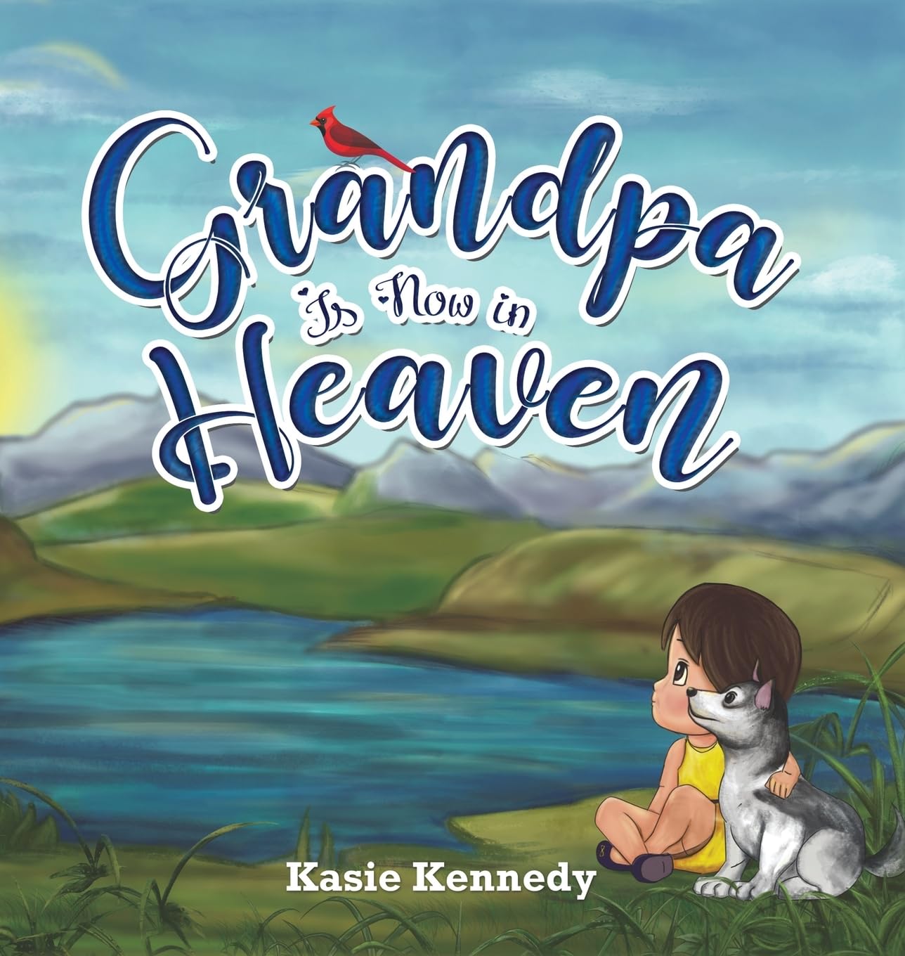 Grandpa Is Now in Heaven by Kasie Kennedy - 9781528922555
