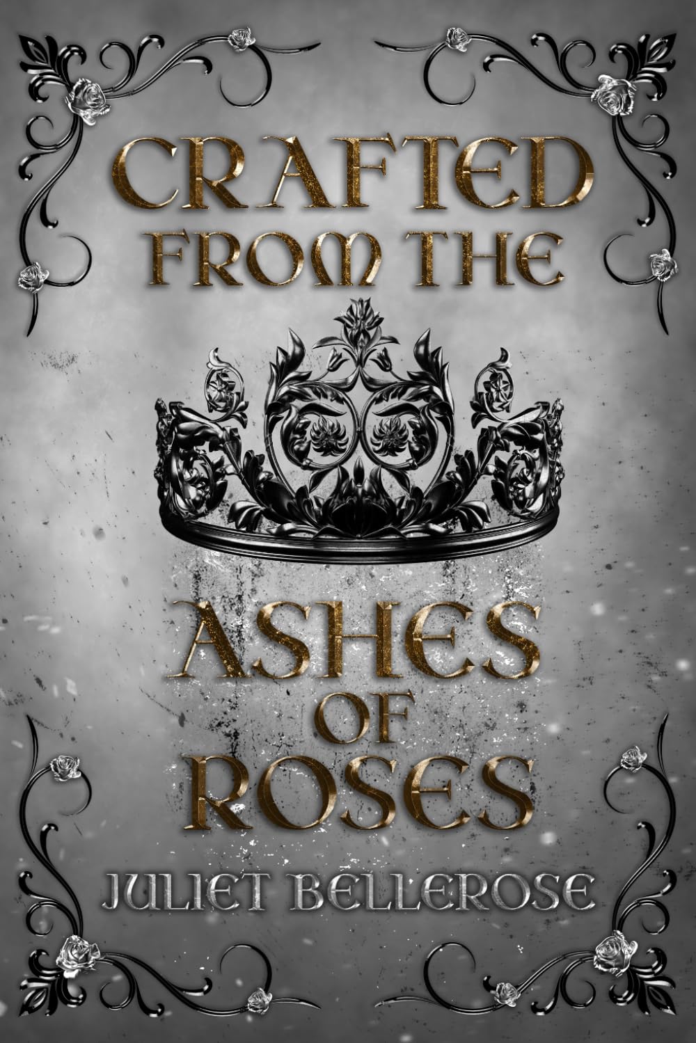 Crafted from the Ashes of Roses
