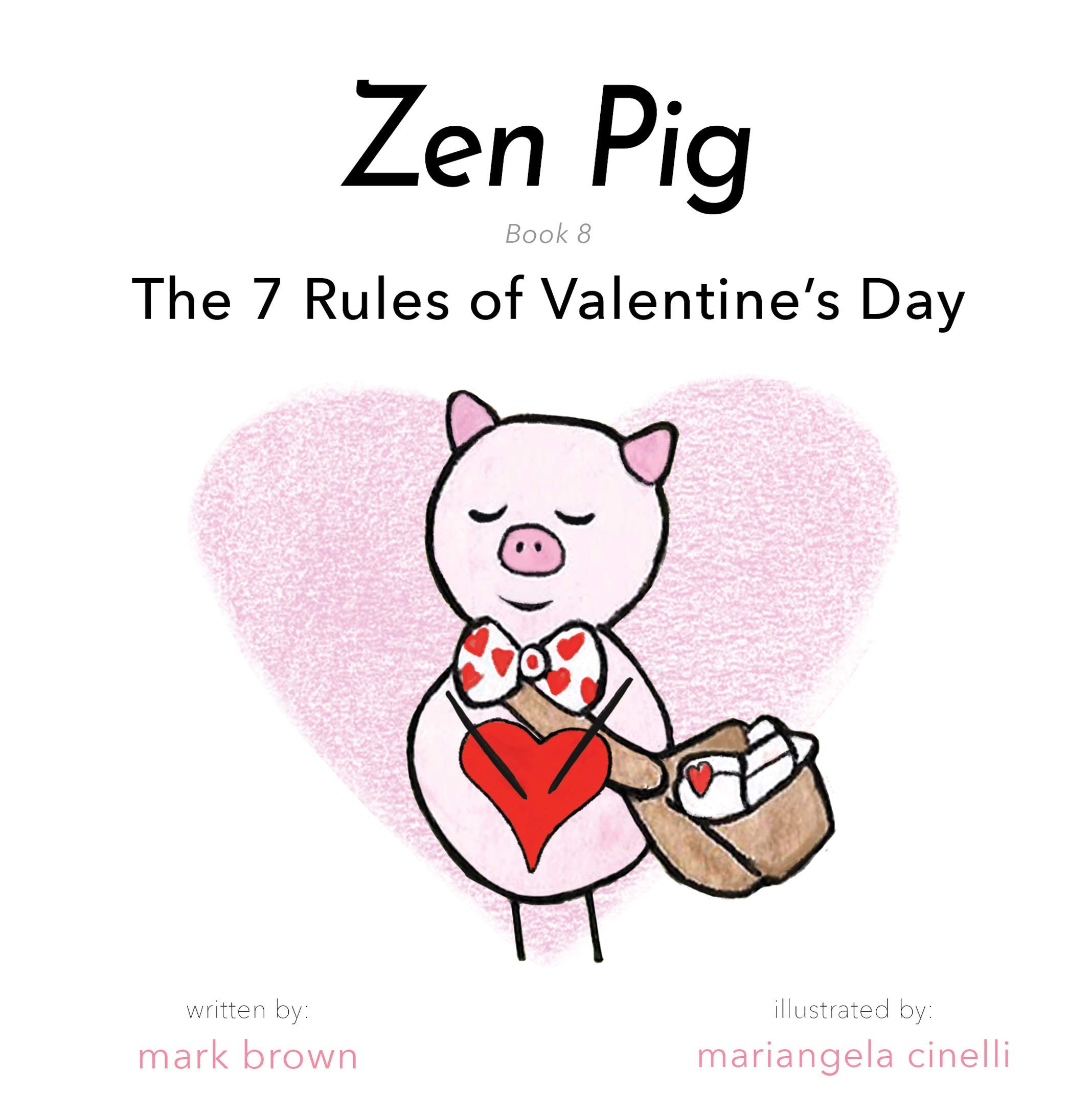 Zen Pig: The 7 Rules of Valentine's Day
