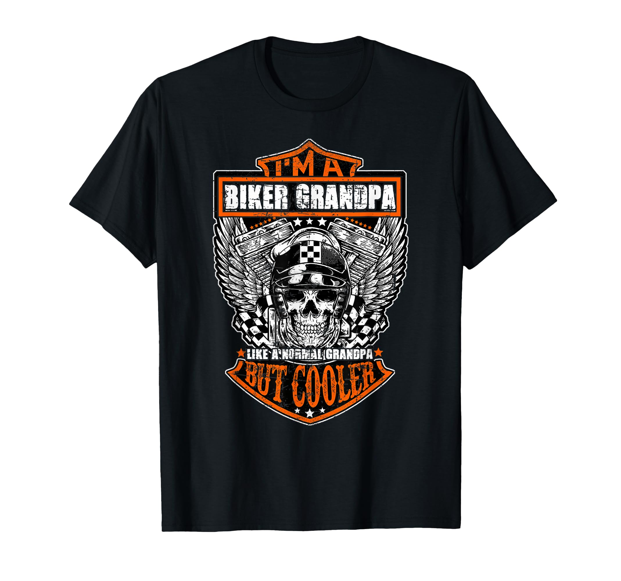 I'm a Biker Grandpa Like a Normal Grandpa But Cooler T-Shirt