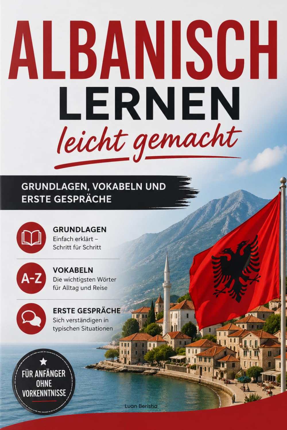 Albanisch lernen leicht gemacht: Grundlagen, Vokabeln und erste Gespräche