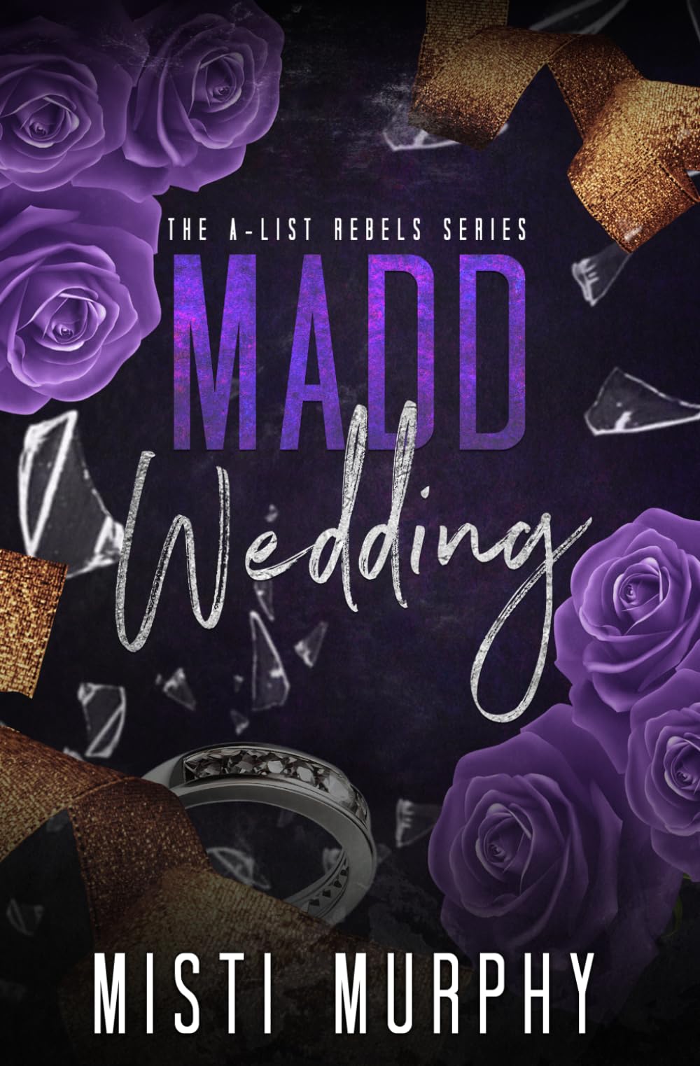 Madd Wedding: Vol II (The A-List Rebels)