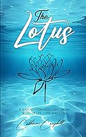 Vista 1 de The Lotus A journey towards light from seeds of life, love and loss.