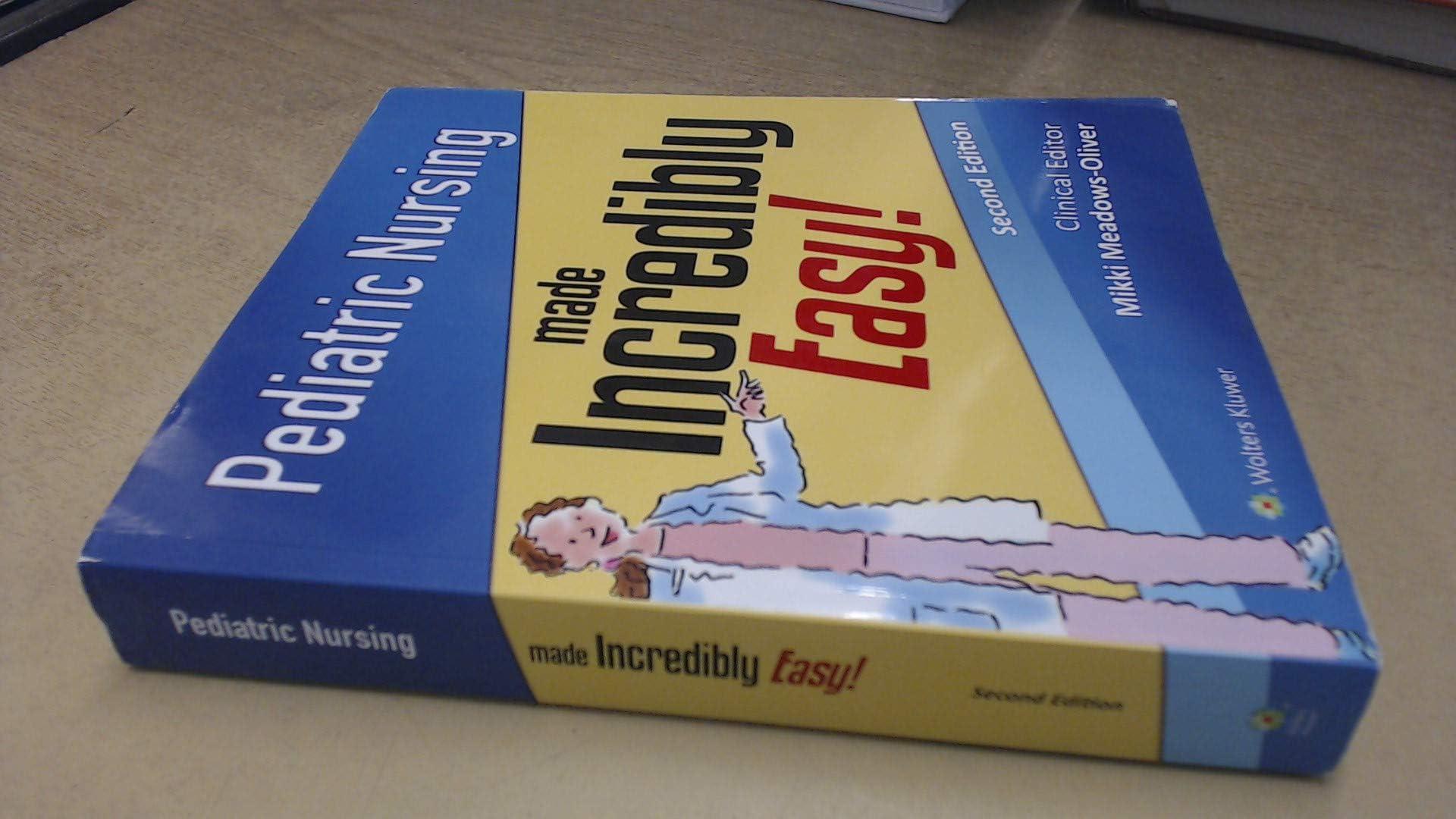 Pediatric Nursing Made Incredibly Easy (Incredibly Easy! Series®)