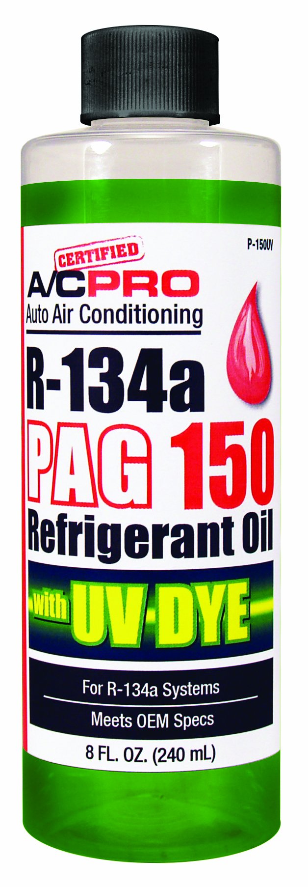 A/C PRO P150UV R-134a PAG 150 Refrigerant Oil with UV Dye-8 oz.
