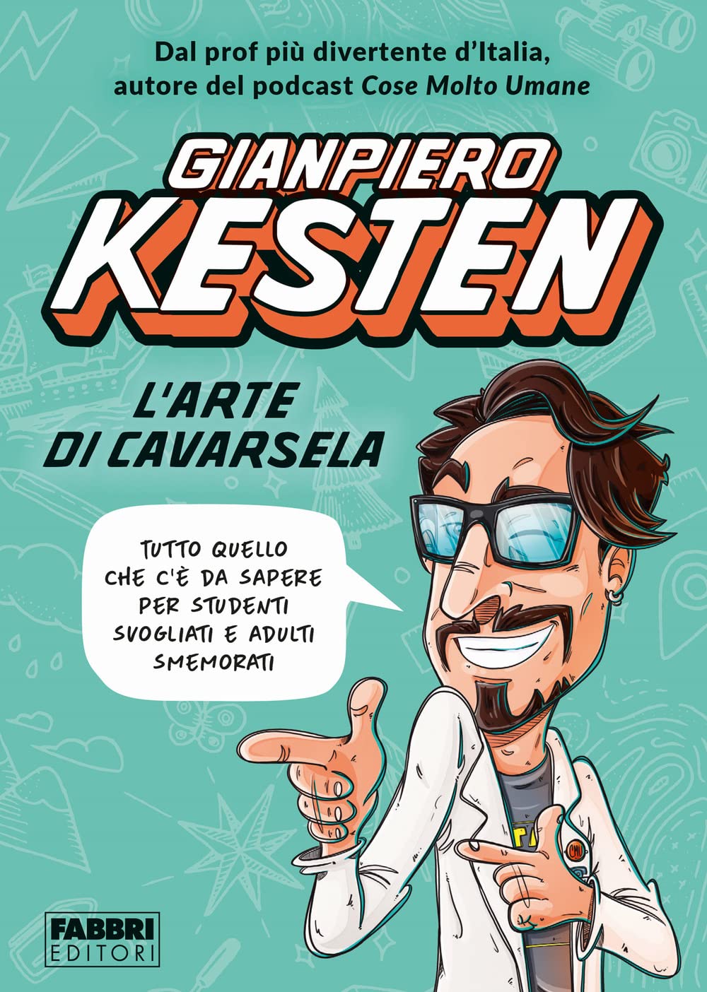 L'arte Di Cavarsela. Tutto Quello Che C'è Da Sapere Per Studenti Svogliati E Adulti Smemorati - 4