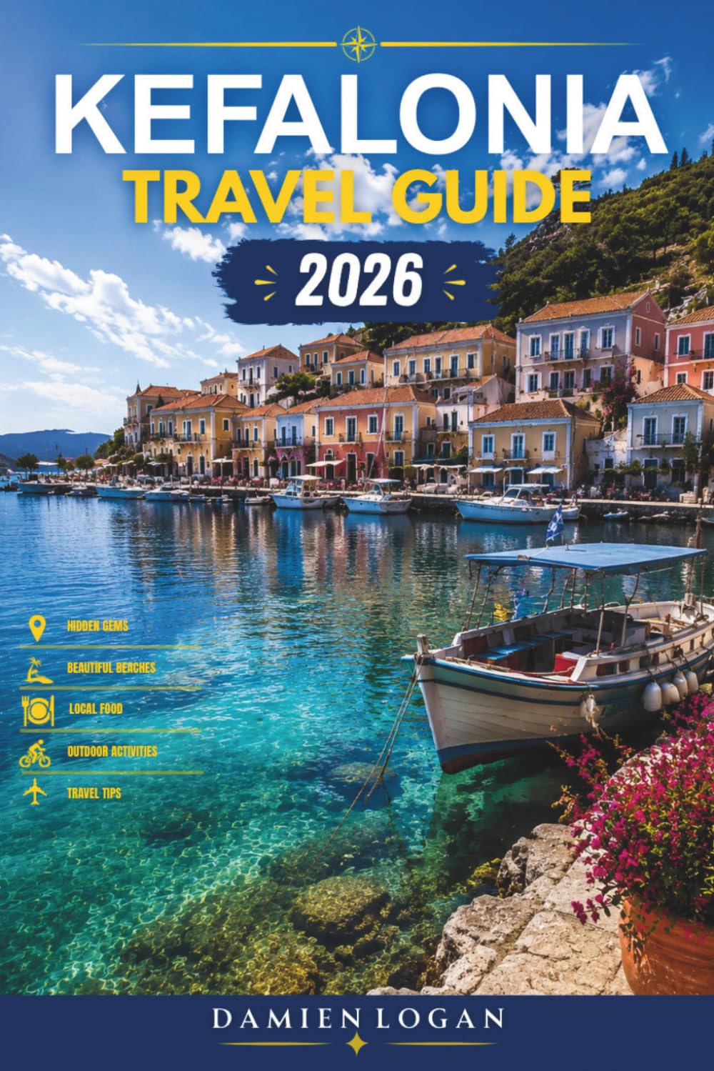 KEFALONIA TRAVEL GUIDE 2026: Islands, Villages and Hidden Routes
