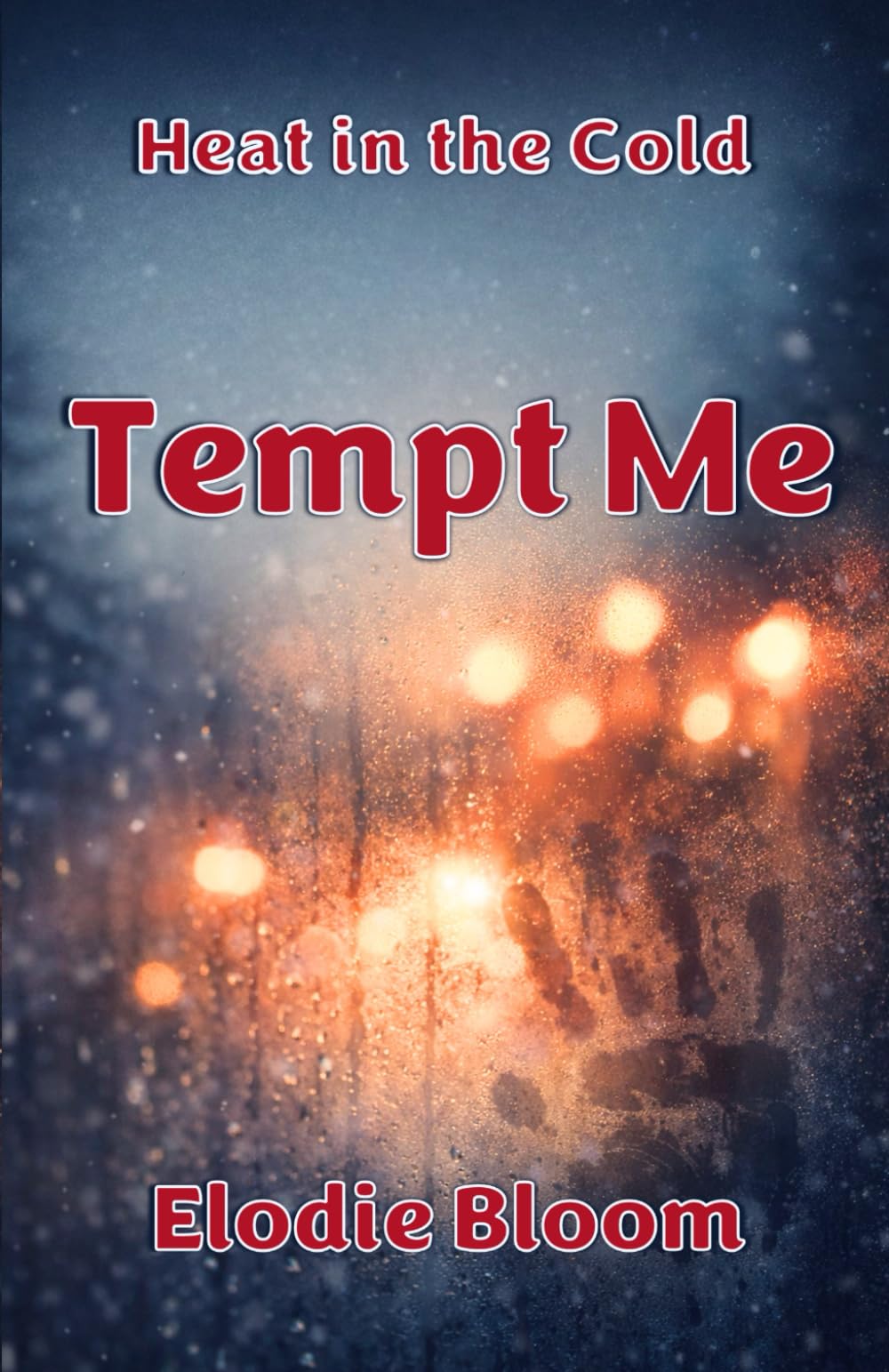 Tempt Me (Heat in the Cold)
