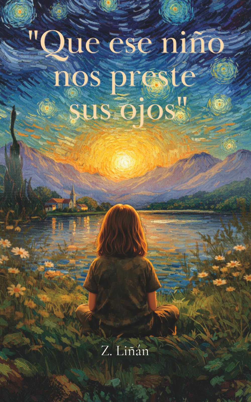 "Que ese niño nos preste sus ojos". (“ La mirada interior”)