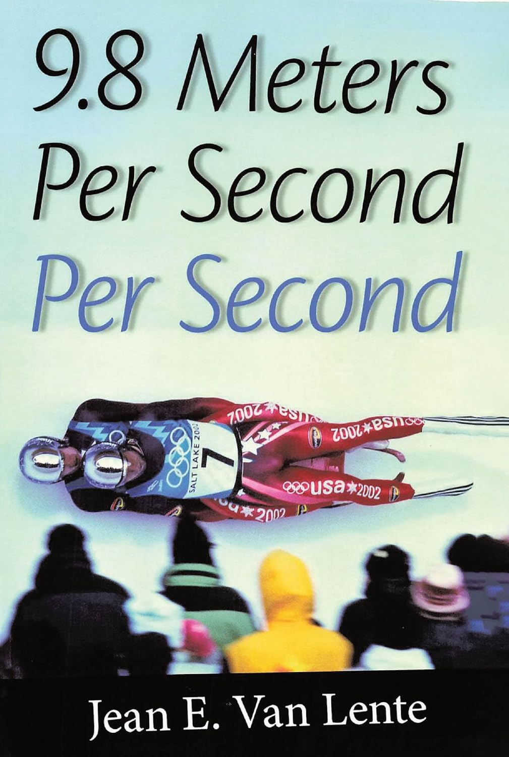 9.8 Meters Per Second Per Second      Kindle Edition