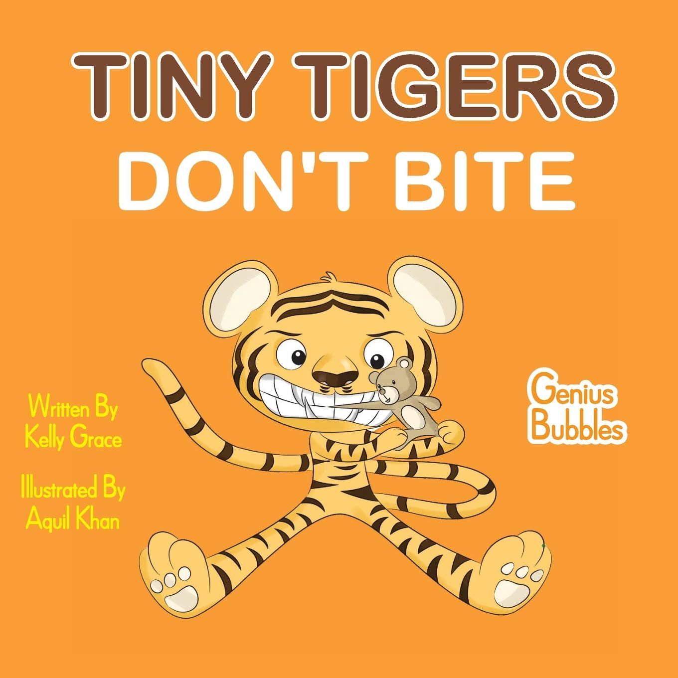 Grace Love Publishing, LLC Tiny Tigers Don't Bite: Genius Bubbles Book 2