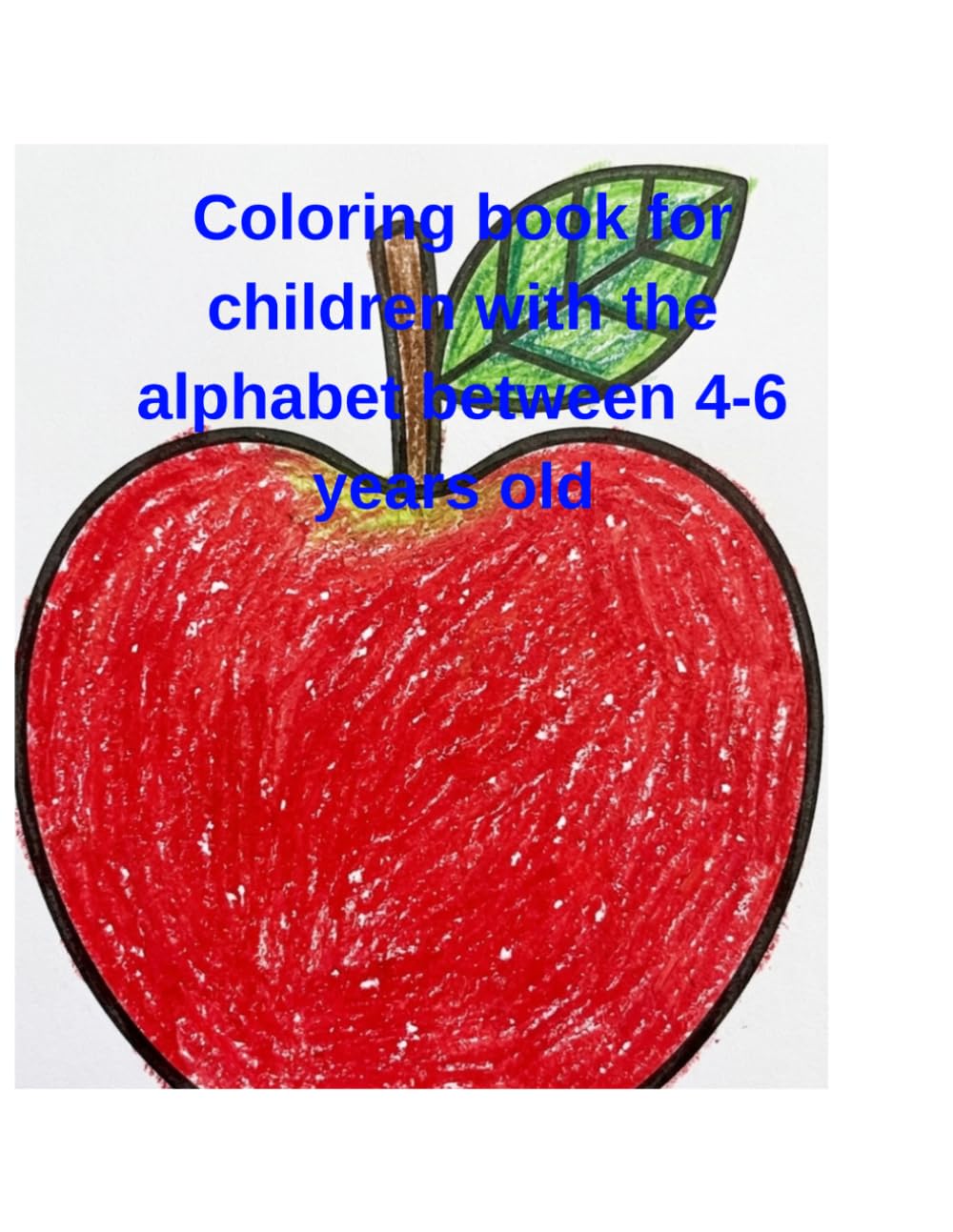 ABC Fruits Coloring Book for Toddlers: Learn the Alphabet with Yummy Fruits and Bold Lines for Kids Ages 4-6