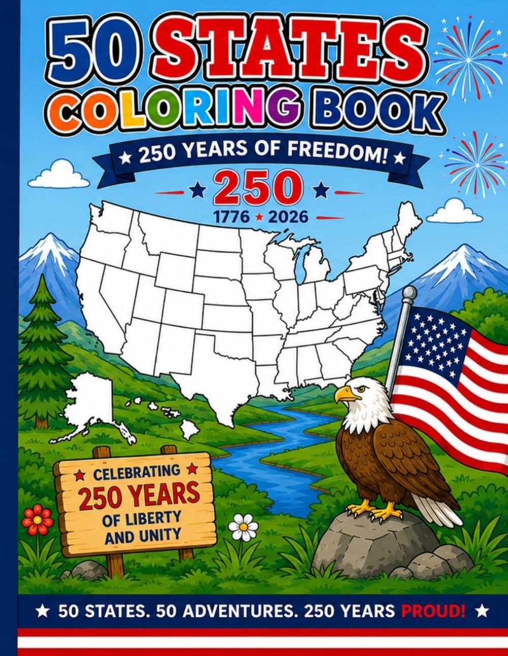 The 50 States Coloring Book for Kids: America's 250th Anniversary Edition: Learn State History While You Color
