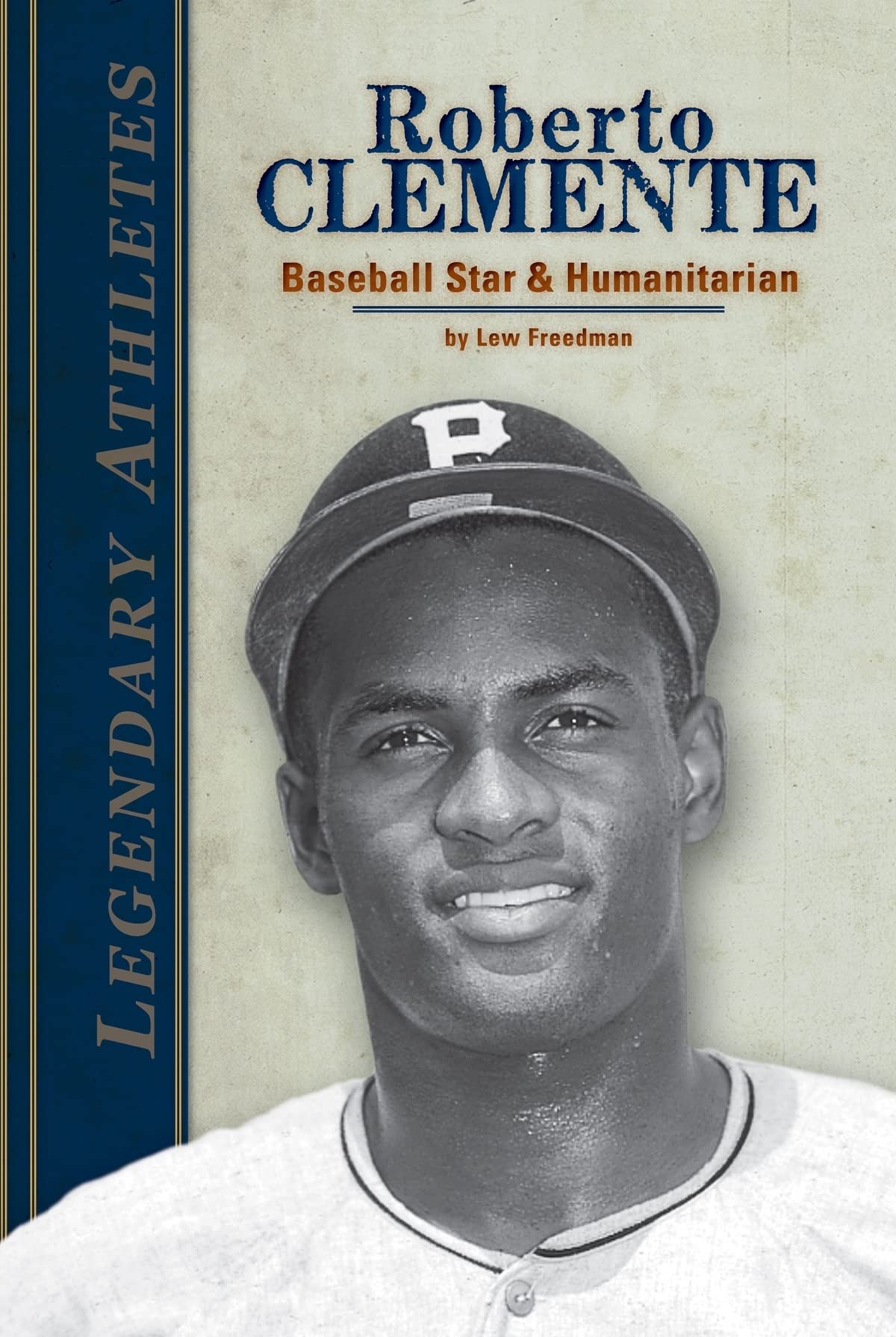 Buy Roberto Clemente: Baseball Star & Humanitarian: Baseball Star And Humanitarian (Legendary Athletes) — BookShops.in