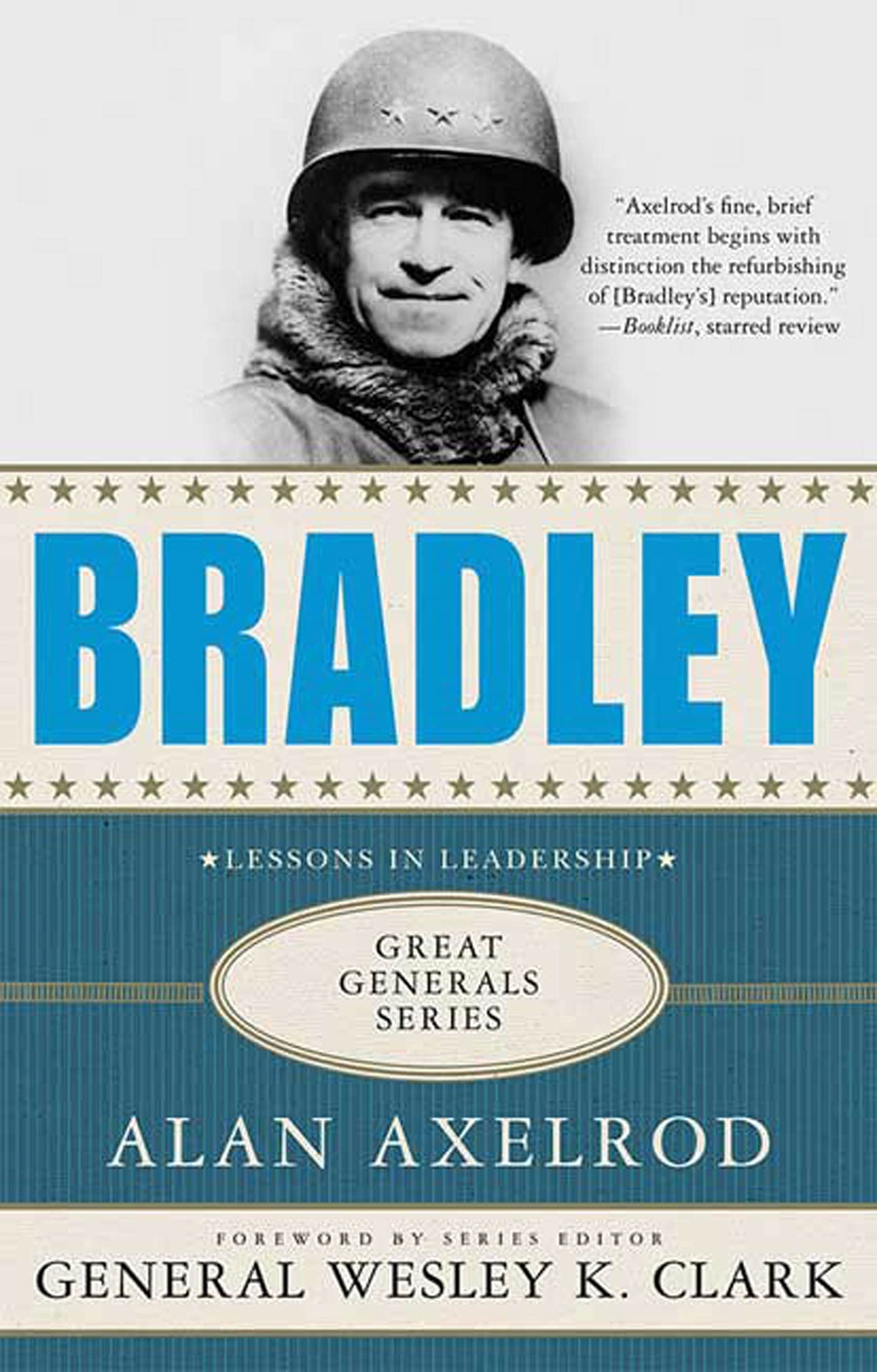Bradley: A Biography (Great Generals)