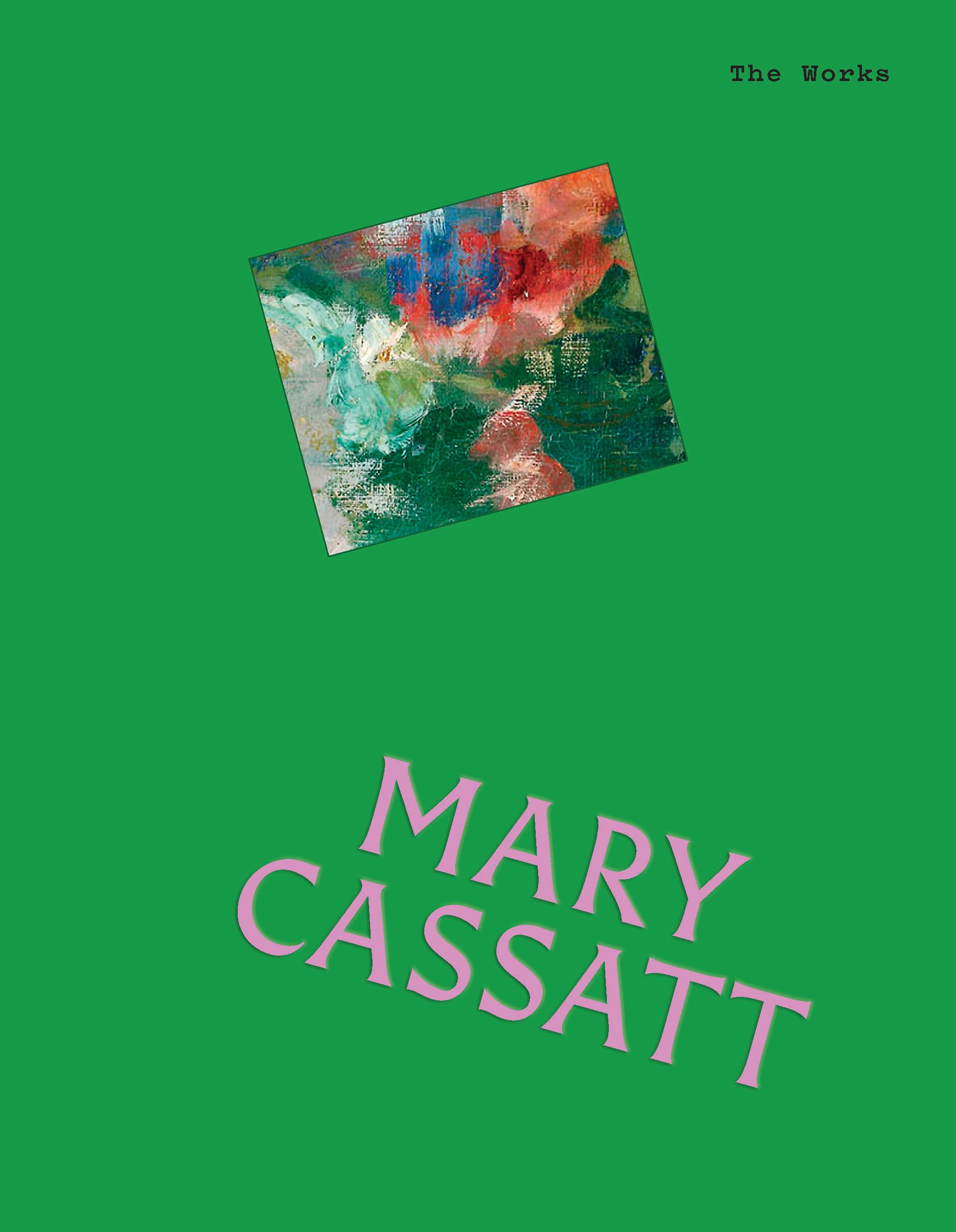 The Works: Mary Cassatt: The essential masterpieces