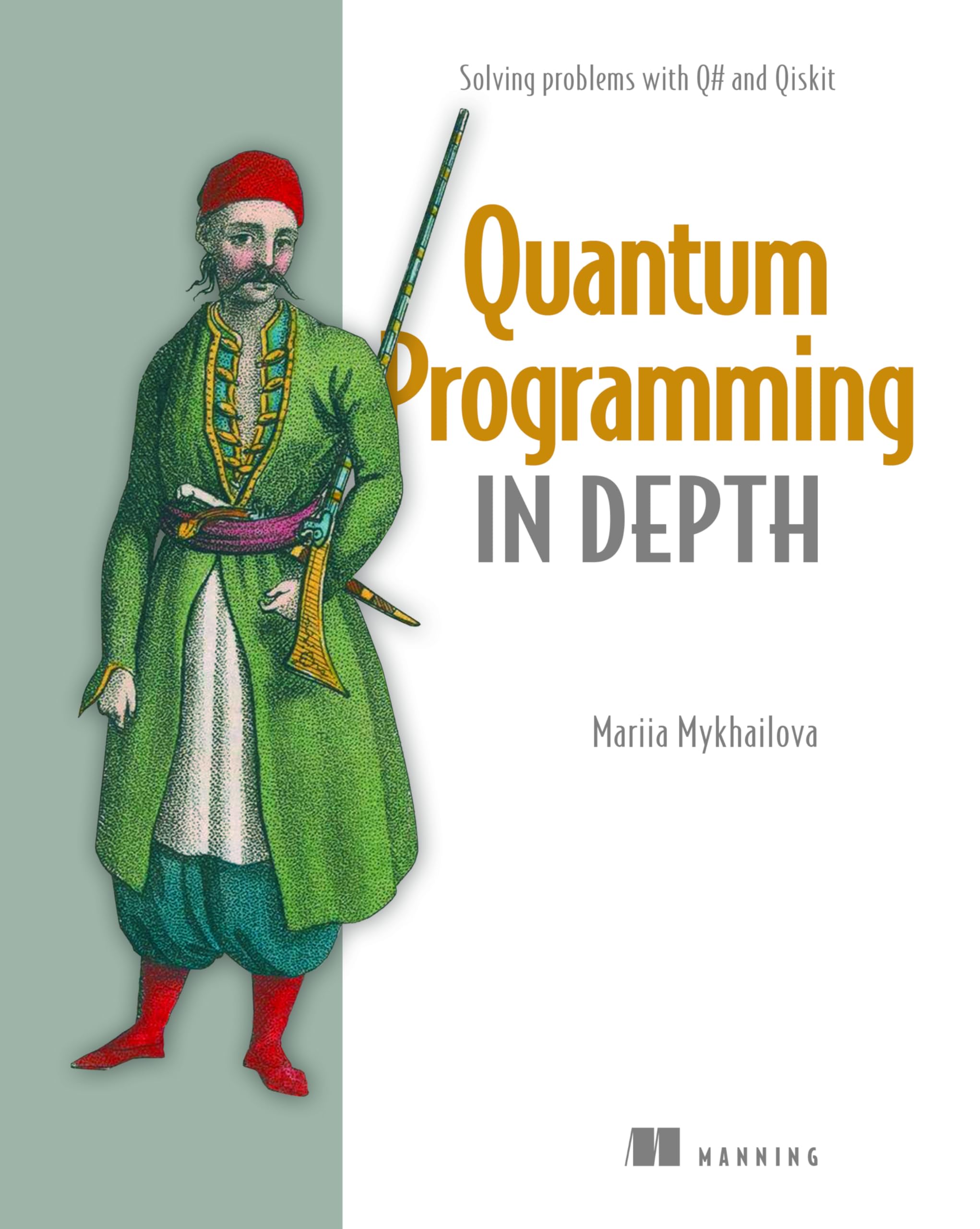 Quantum Programming in Depth by Mariia Mykhailova (Paperback Book)