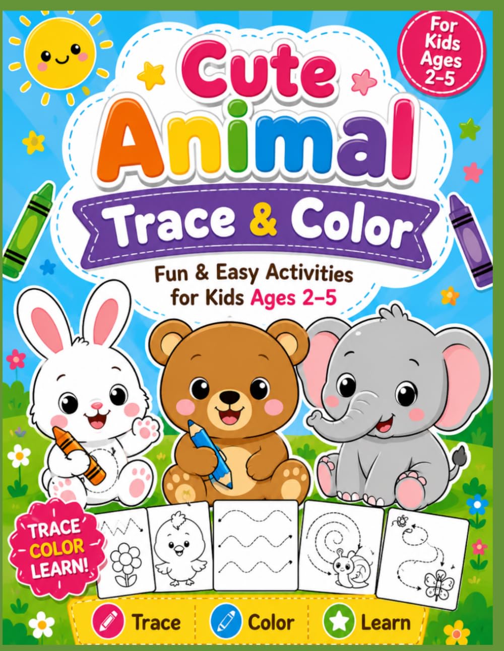 Cute Animal Trace & Color: Fun & Easy Activities for Kids Ages 2–5