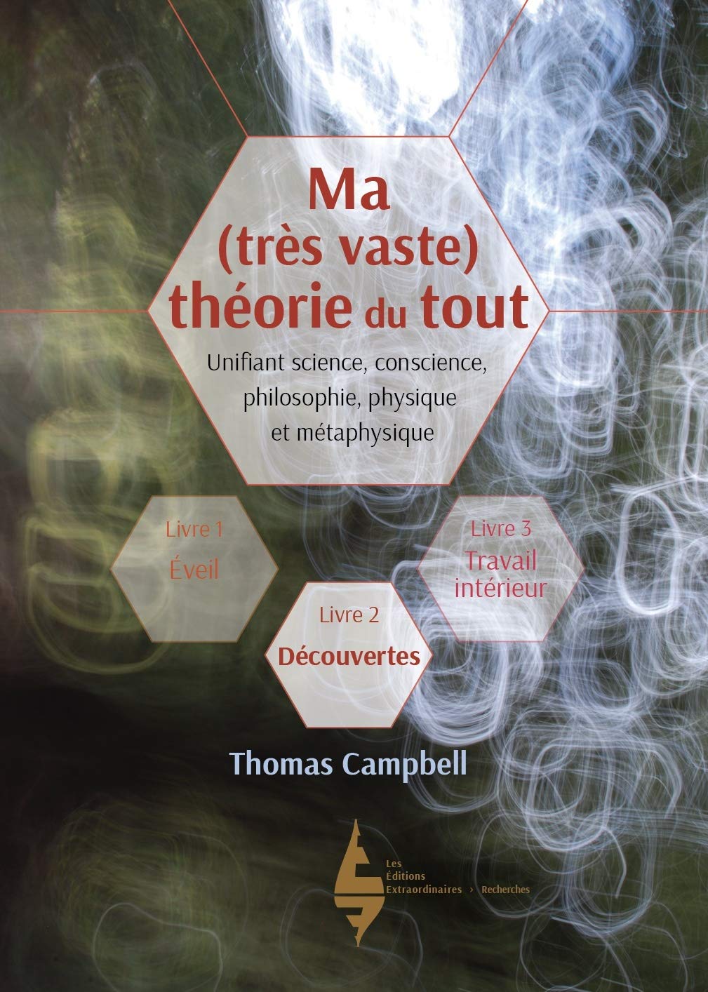 Ma (très vaste) théorie du tout: Livre 2 : Découvertes