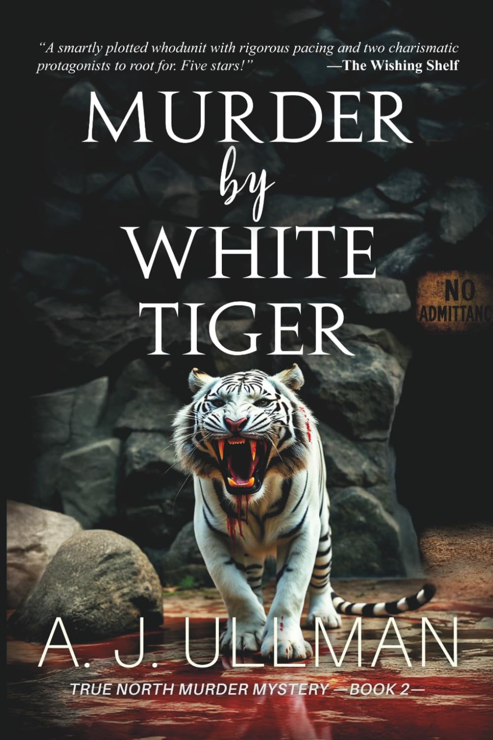 Murder By White Tiger: 2 (A True North Murder Mystery)