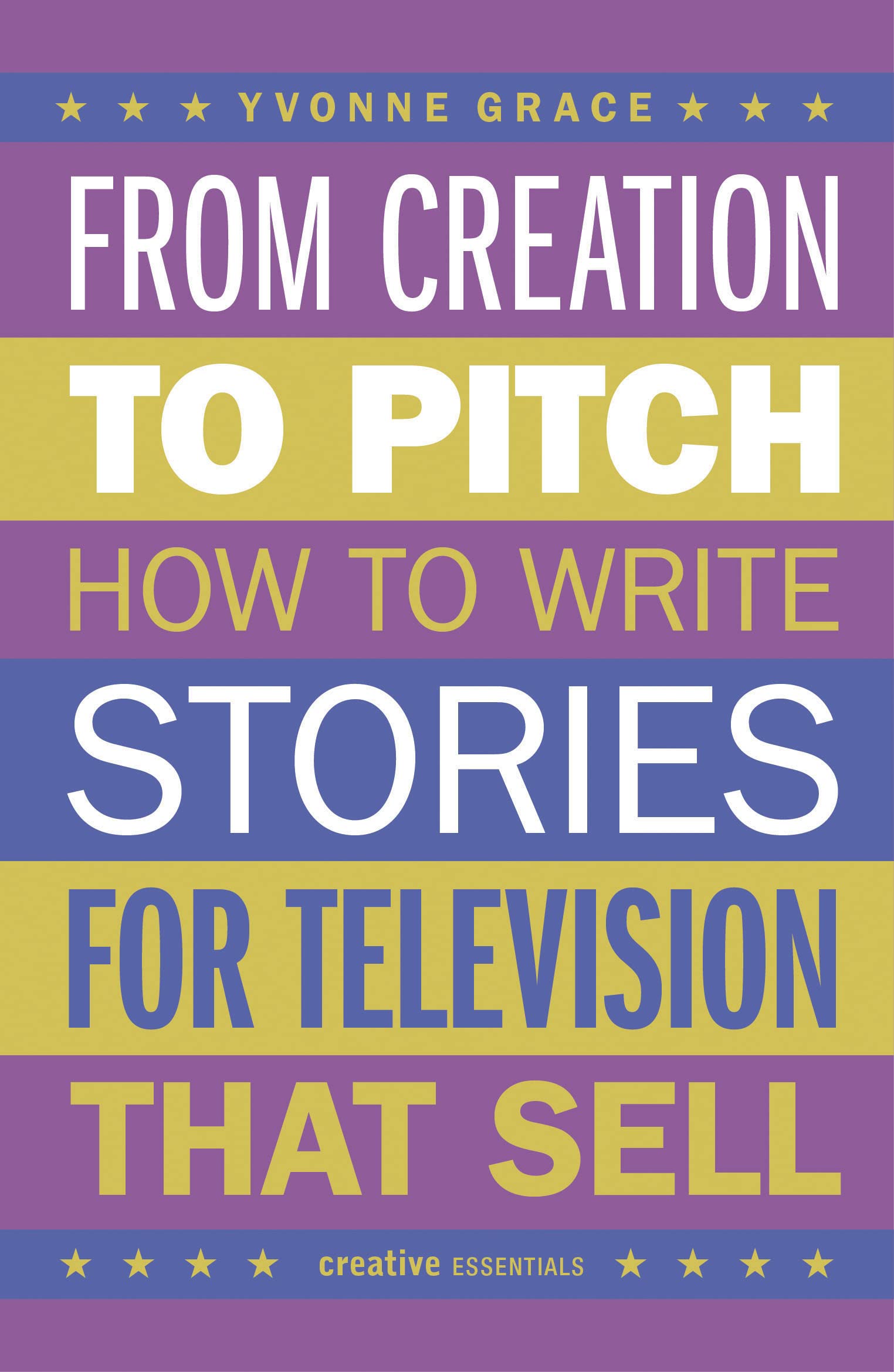 From Creation to Pitch: How to Write Stories for Television That Sell